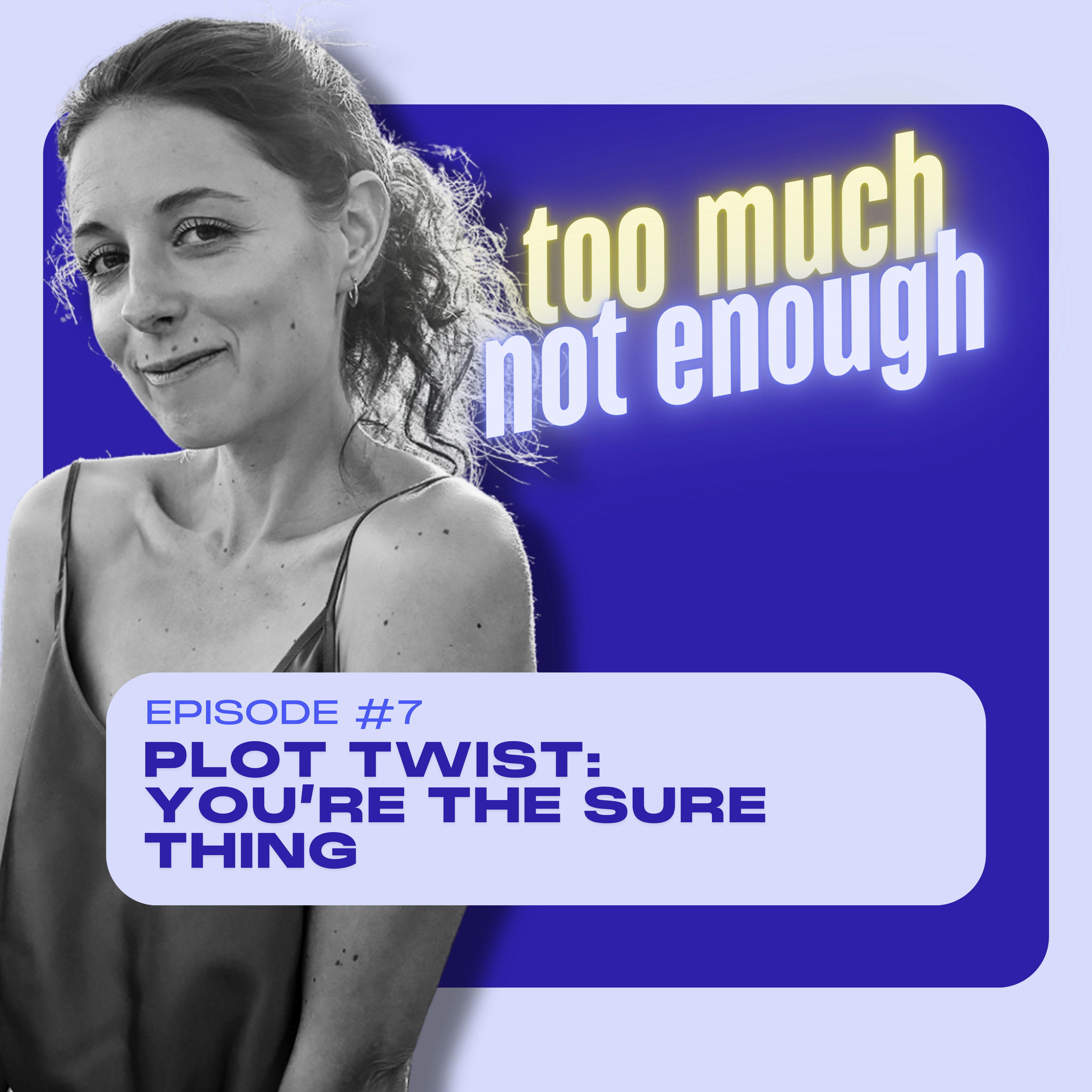 Too Much Not Enough