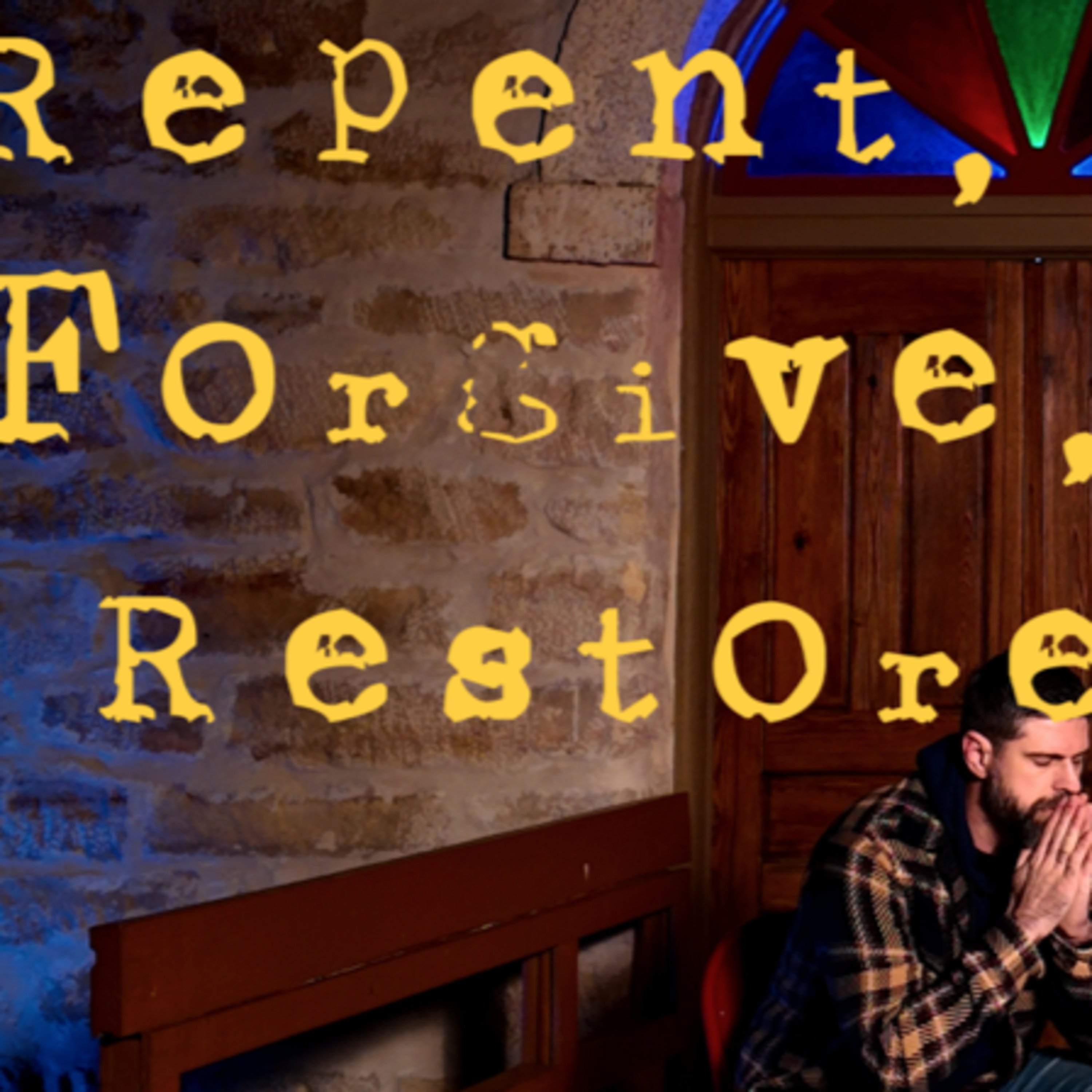 Repentance, Forgiveness, Restoration episode artwork