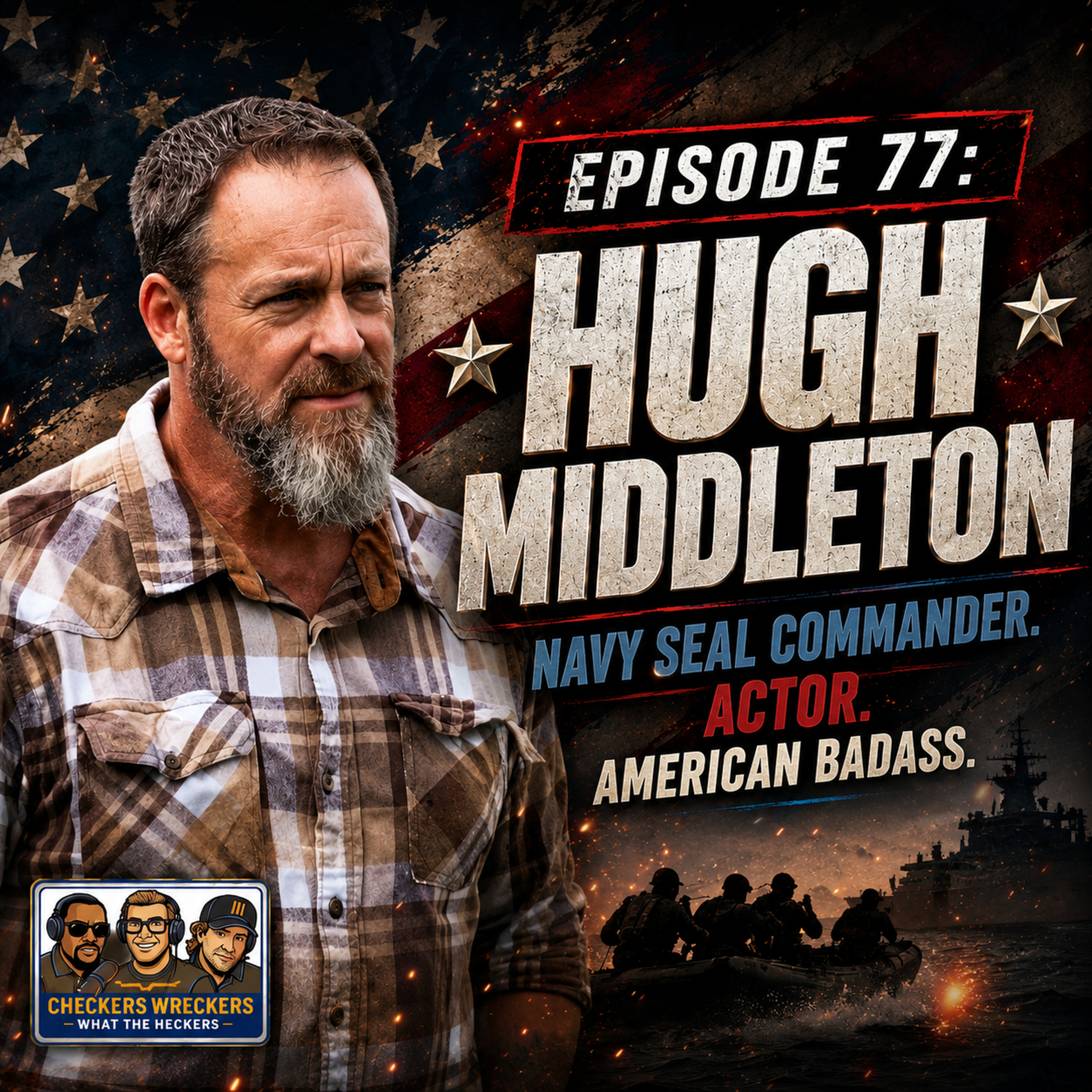 Episode 77: Hugh Middleton- Navy SEAL Commander. Actor. American Badass. episode artwork
