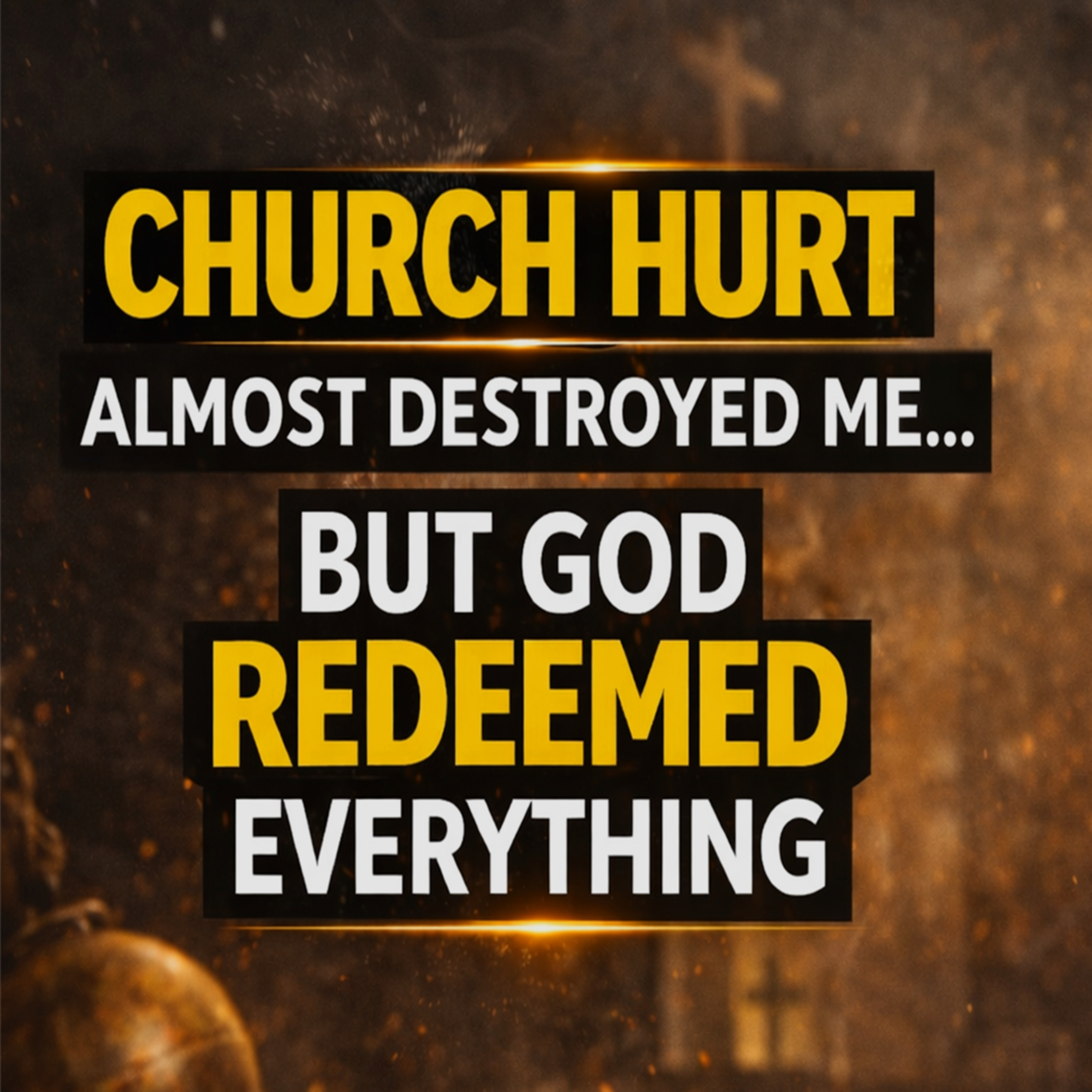 Church Hurt Almost Destroyed Me...But God Redeemed Everything. Without Excuse, Part 4, Testimony Tuesday episode artwork