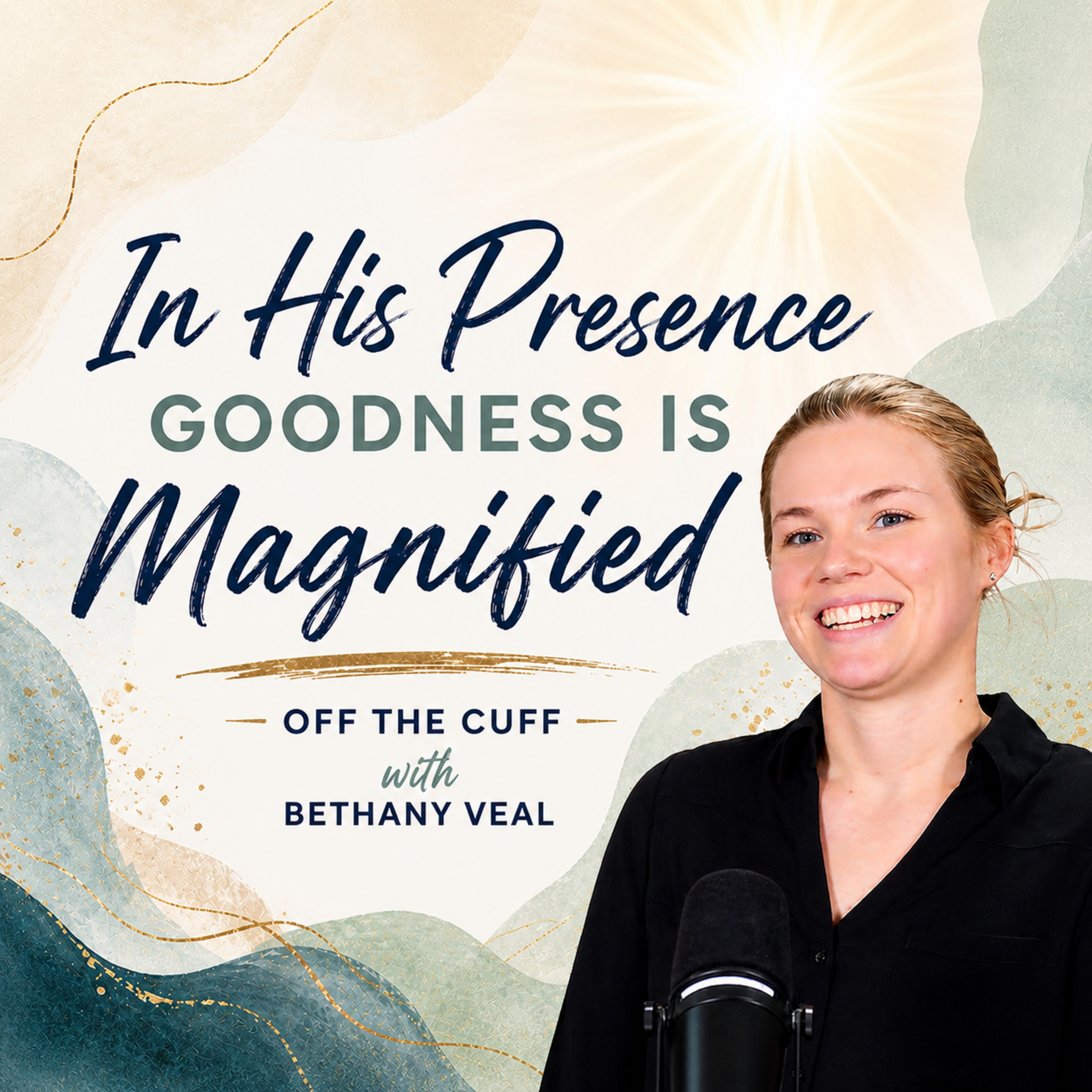 Magnifying The Good. Off The Cuff with Bethany Veal episode artwork