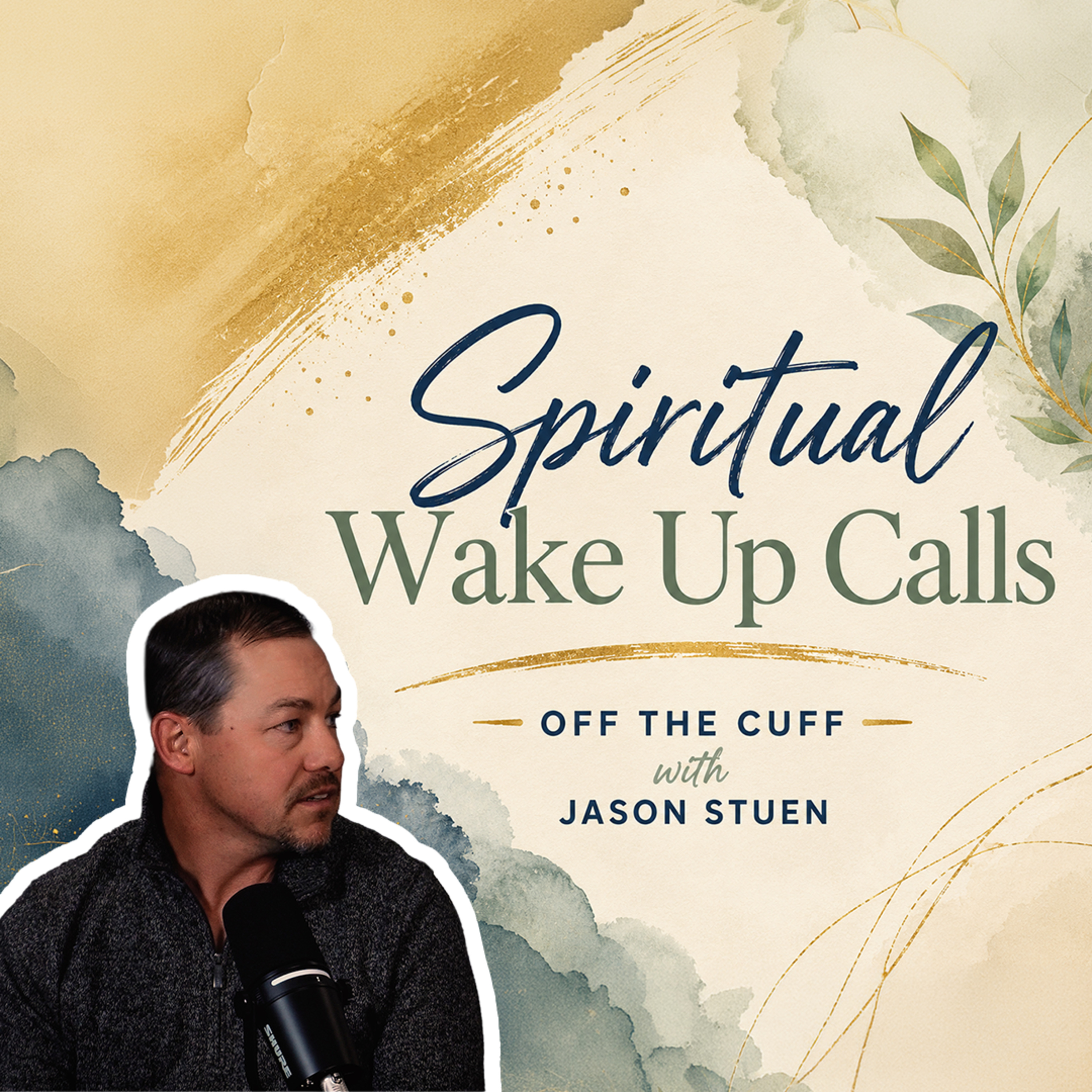 Spiritual Wake Up Calls. Off the cuff with Jason Stuen episode artwork