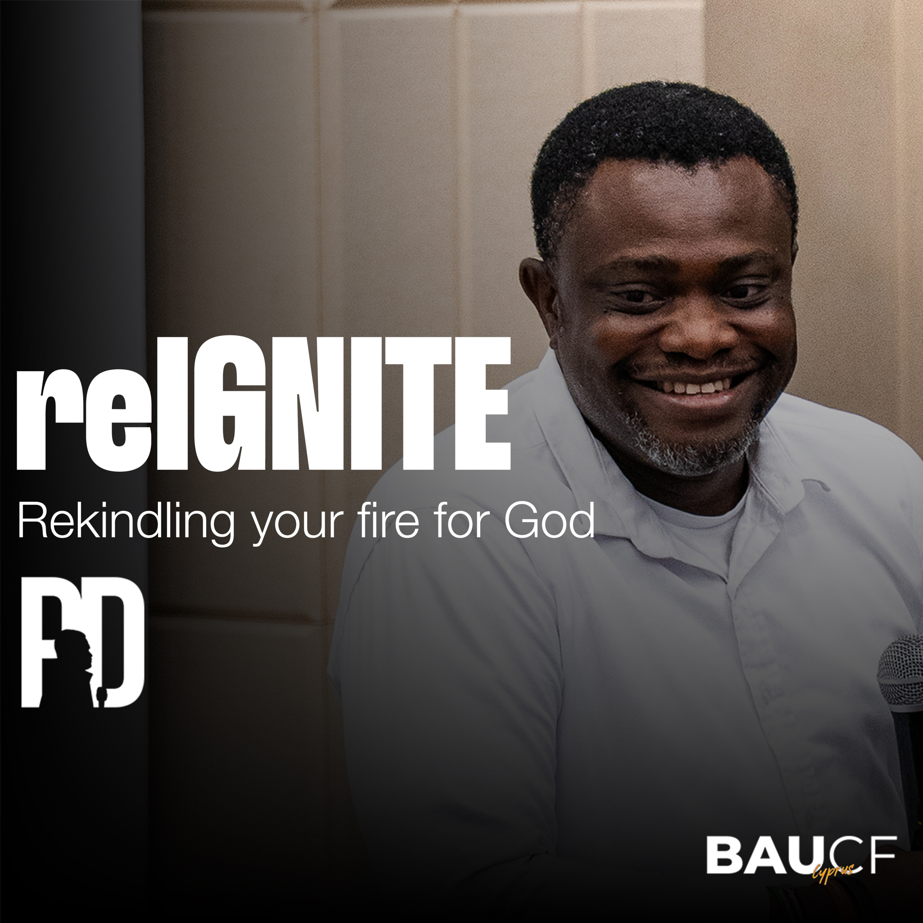 ReIGNITE || Rekindling your fire for God || Pastor Desire episode artwork