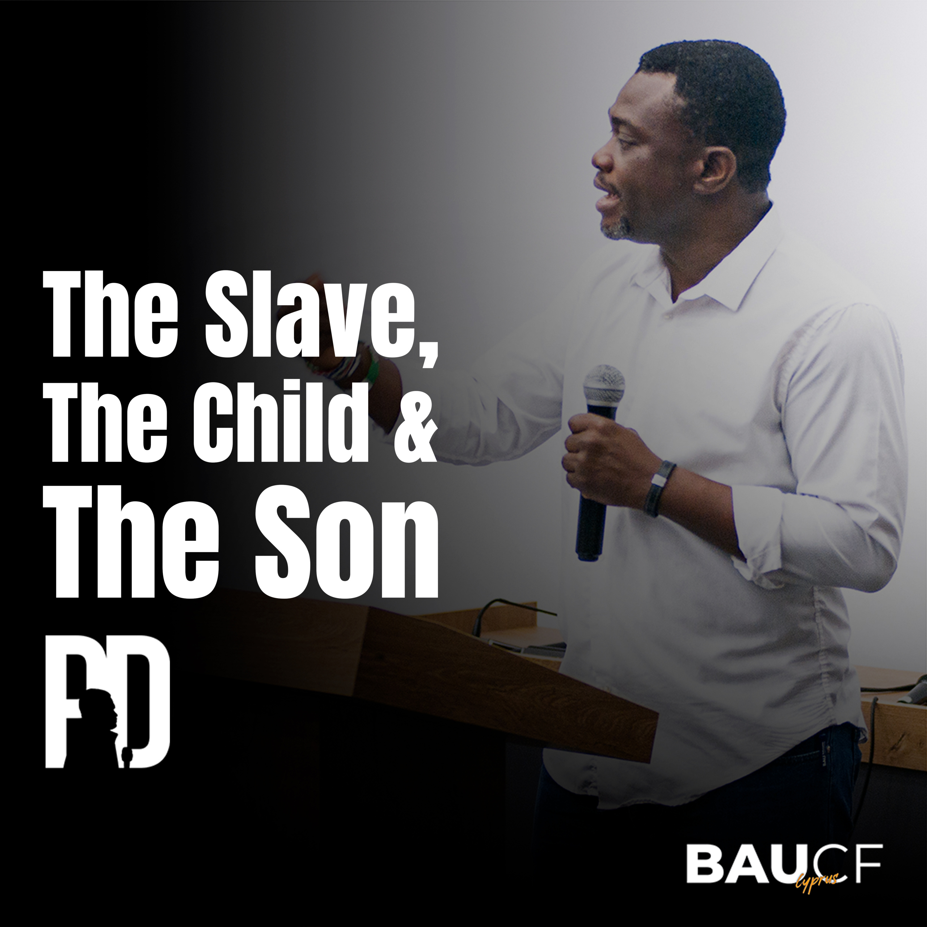 The Slave, The Child and The Son || Pastor Desire episode artwork
