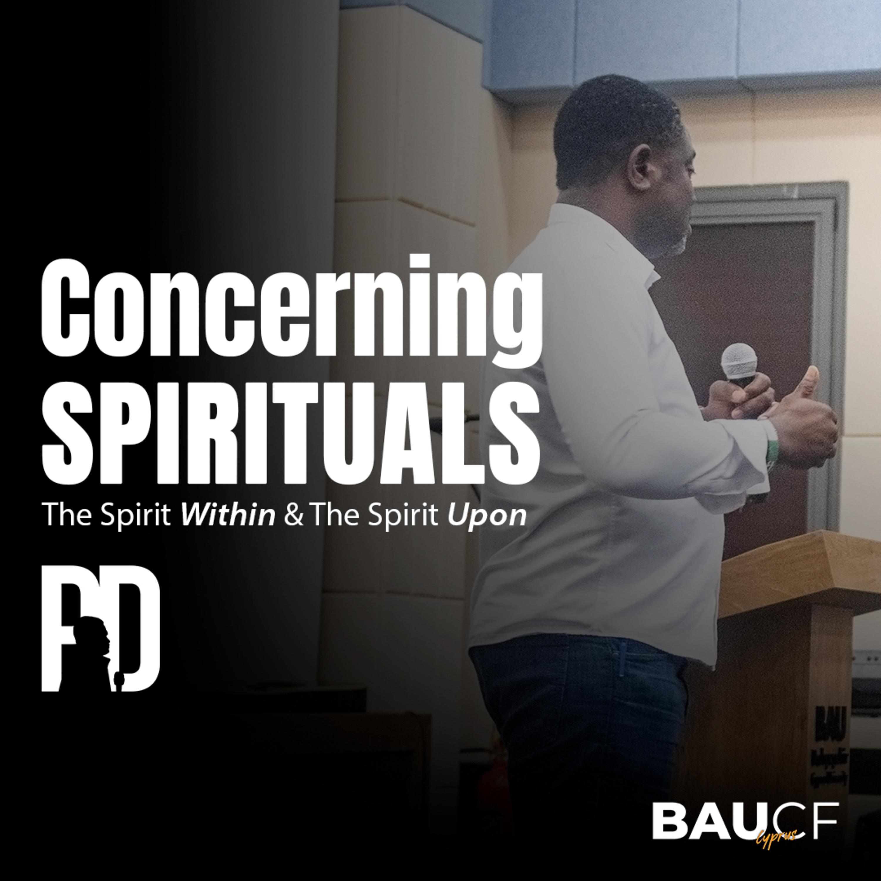 CONCERNING SPIRITUALS: The Spirit Within & The Spirit Upon || Pastor Desire