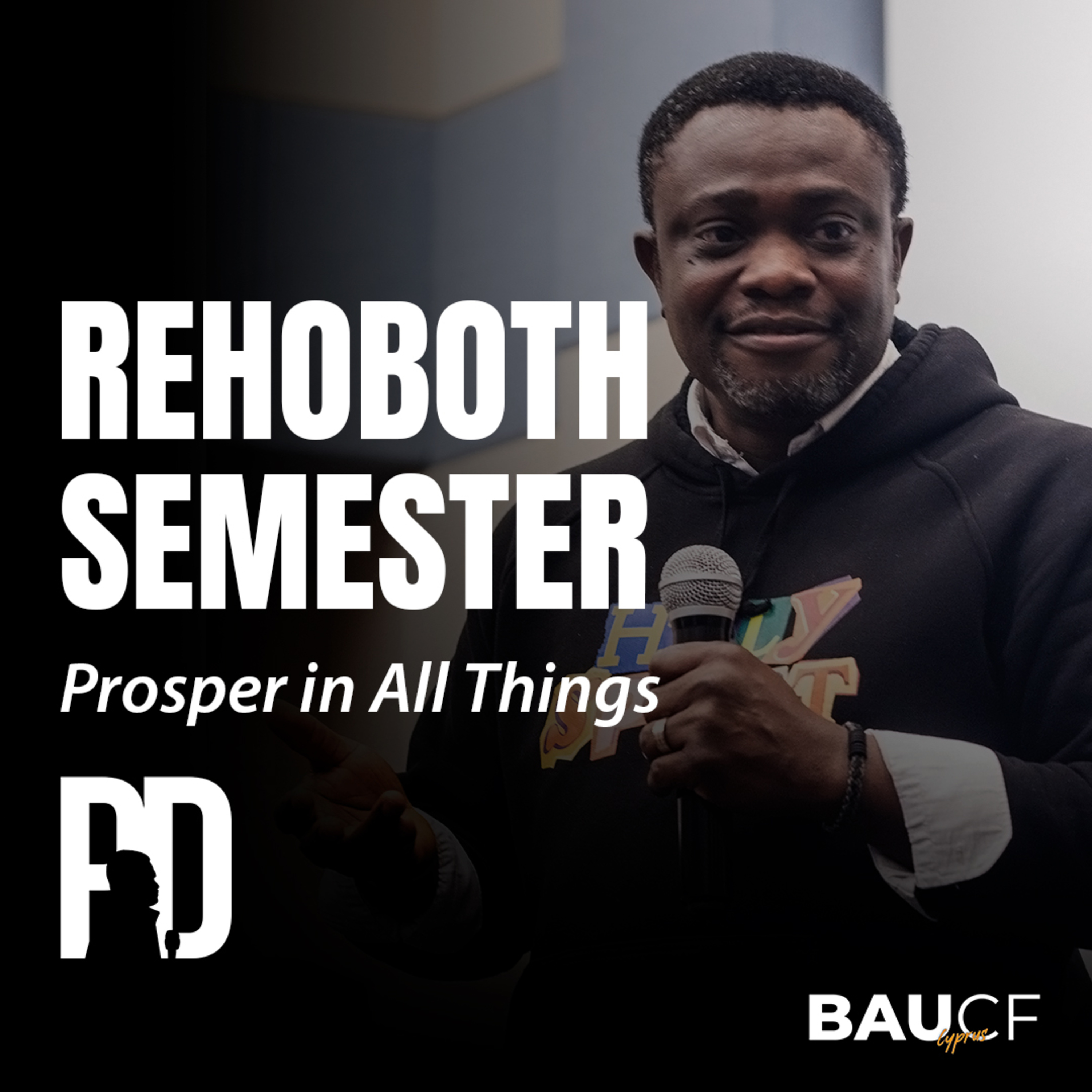 REHOBOTH SEMESTER: Prosper in All Things || Pastor Desire episode artwork