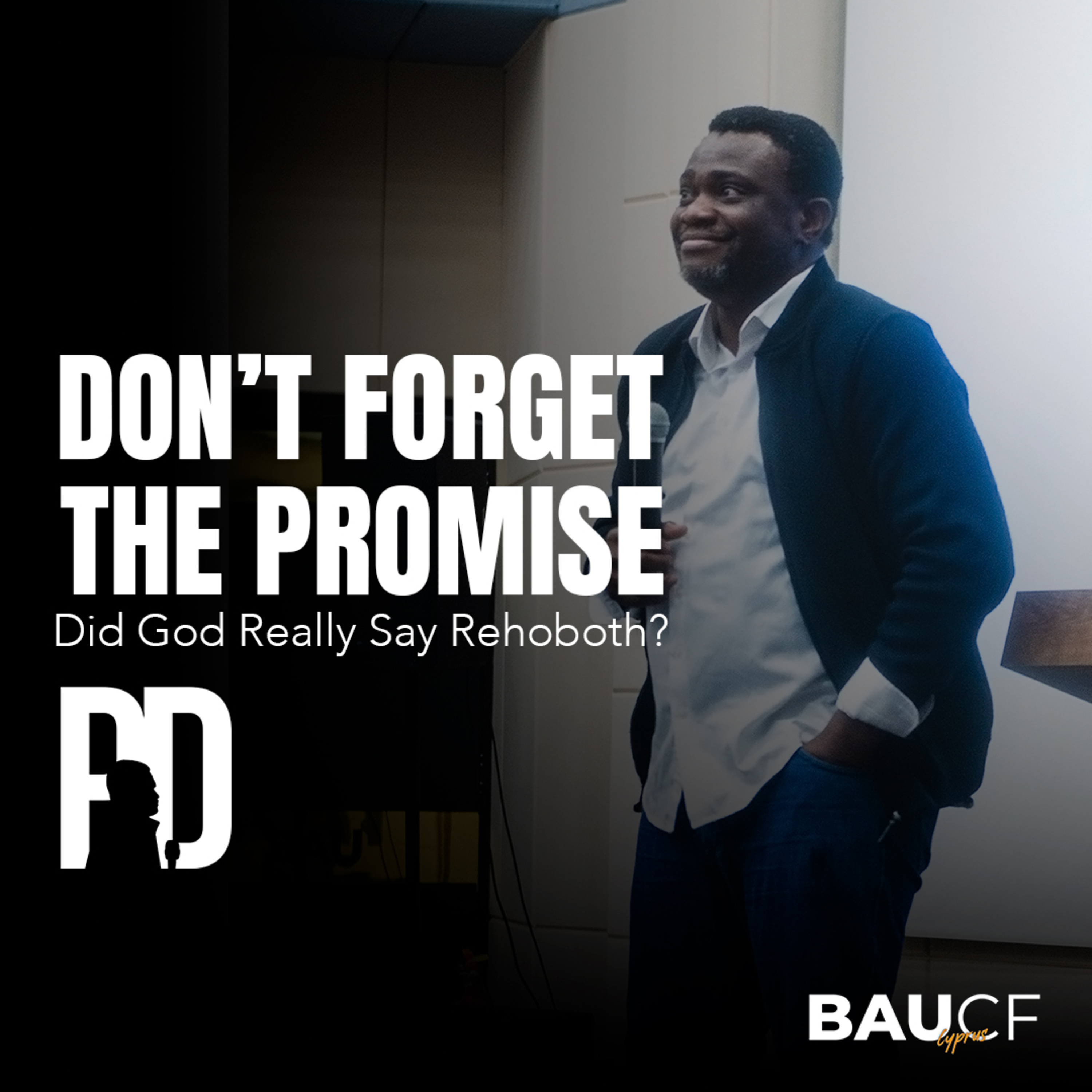 DON'T FORGET THE PROMISE: Did God Really Say Rehoboth? || Pastor Desire episode artwork