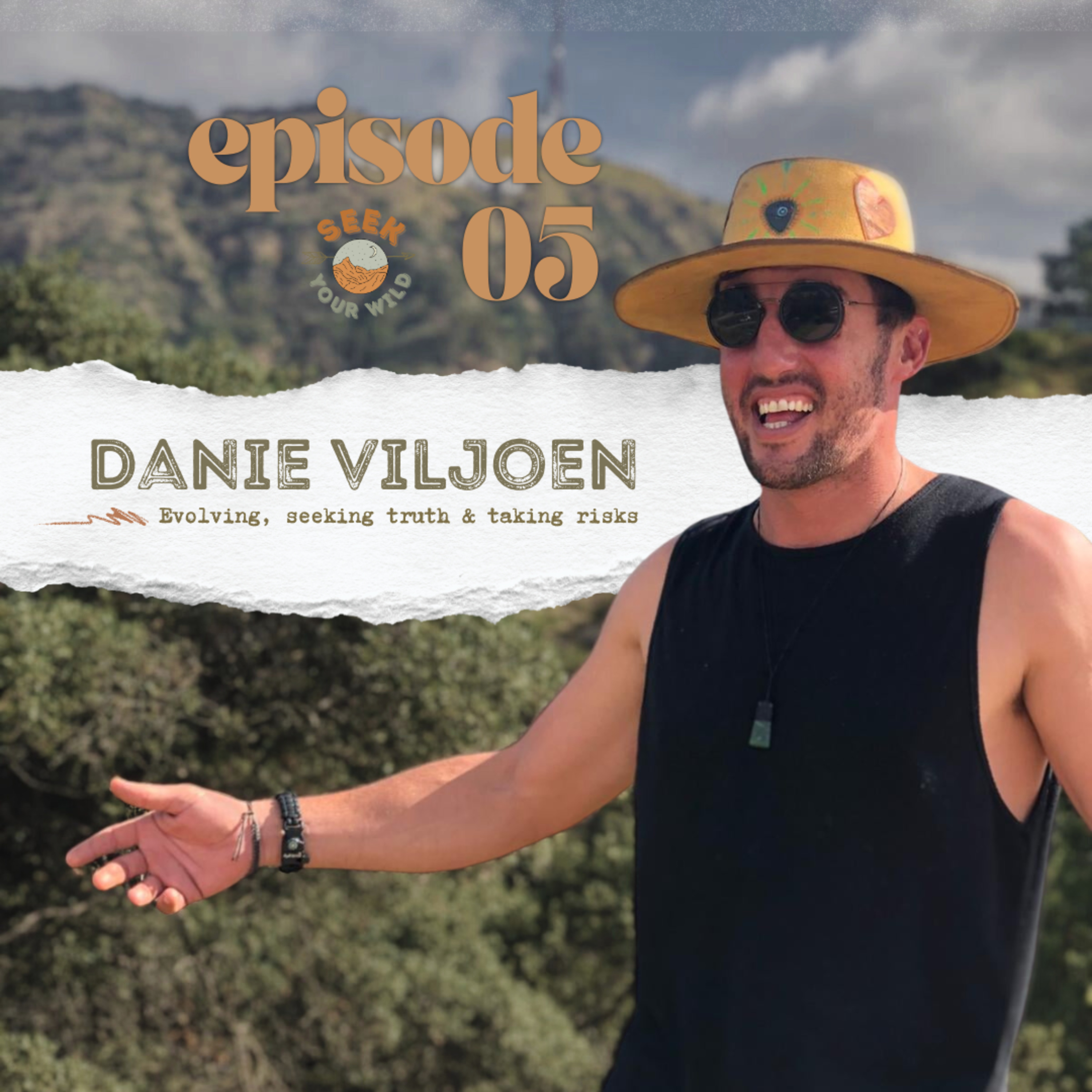 Danie Viljoen: Evolving, Seeking Truth and Taking Risks | Seek Your Wild - Ep 05