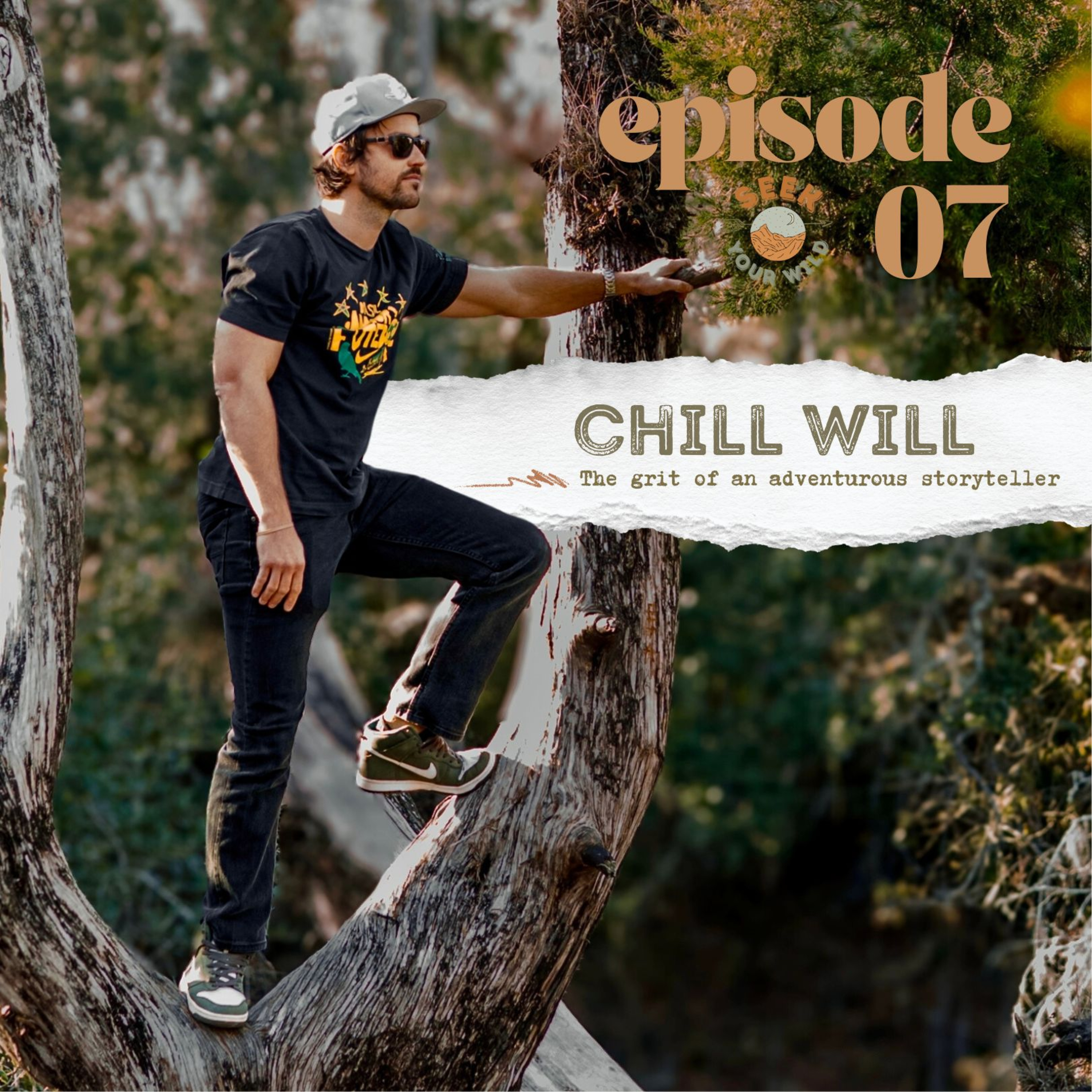 Chill Will: The Grit of an Adventurous Storyteller | Seek Your Wild - Ep 07 episode artwork