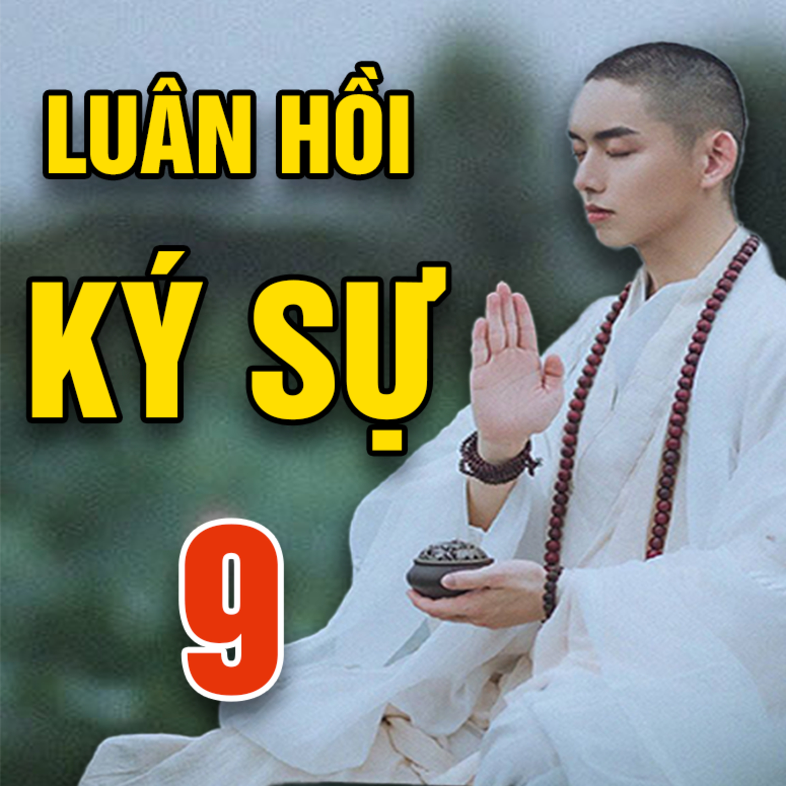 Mấy đời làm tăng khó thoát tình duyên | Luân hồi ký sự episode artwork