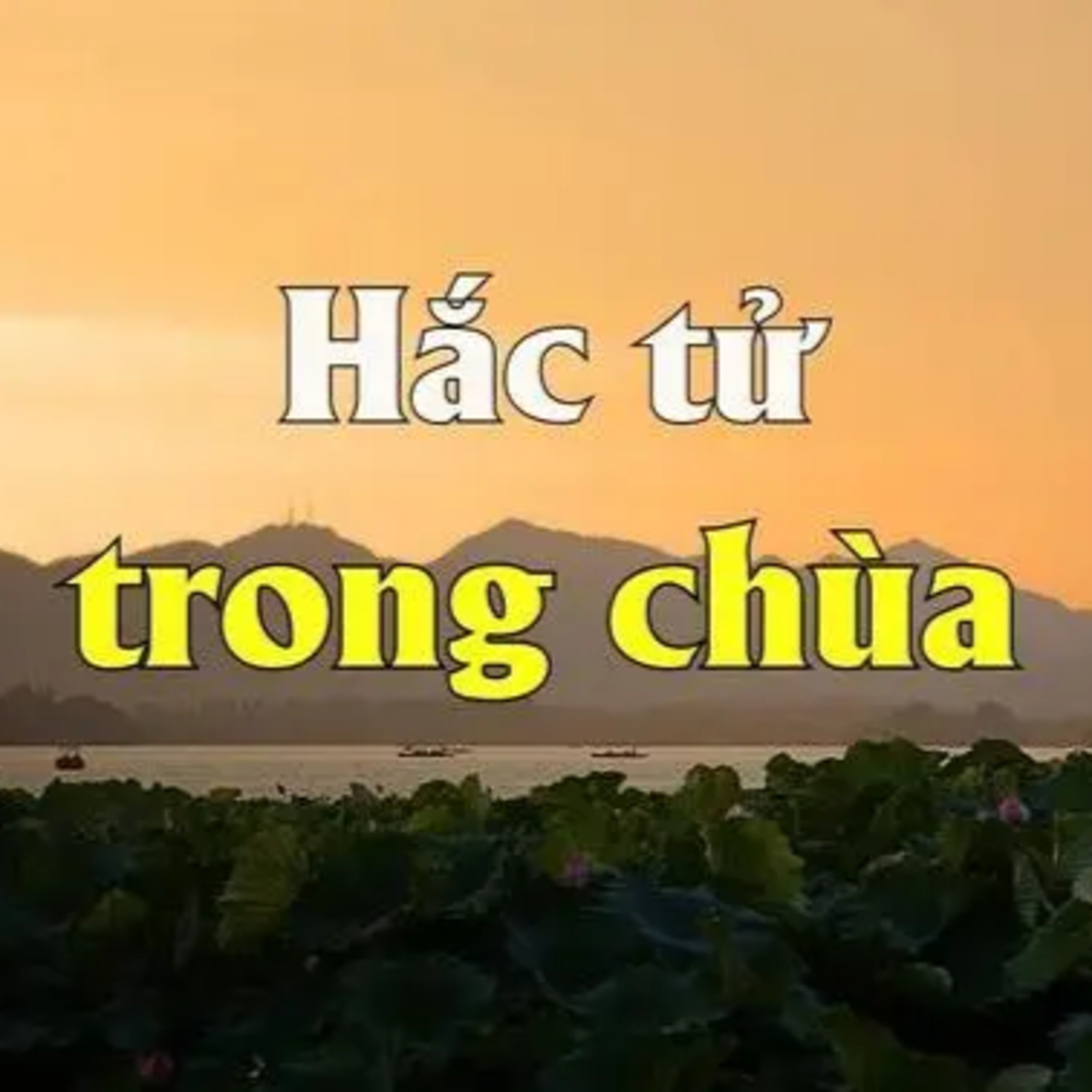 Hắc Tử trong chùa | Văn hoá truyền thống episode artwork