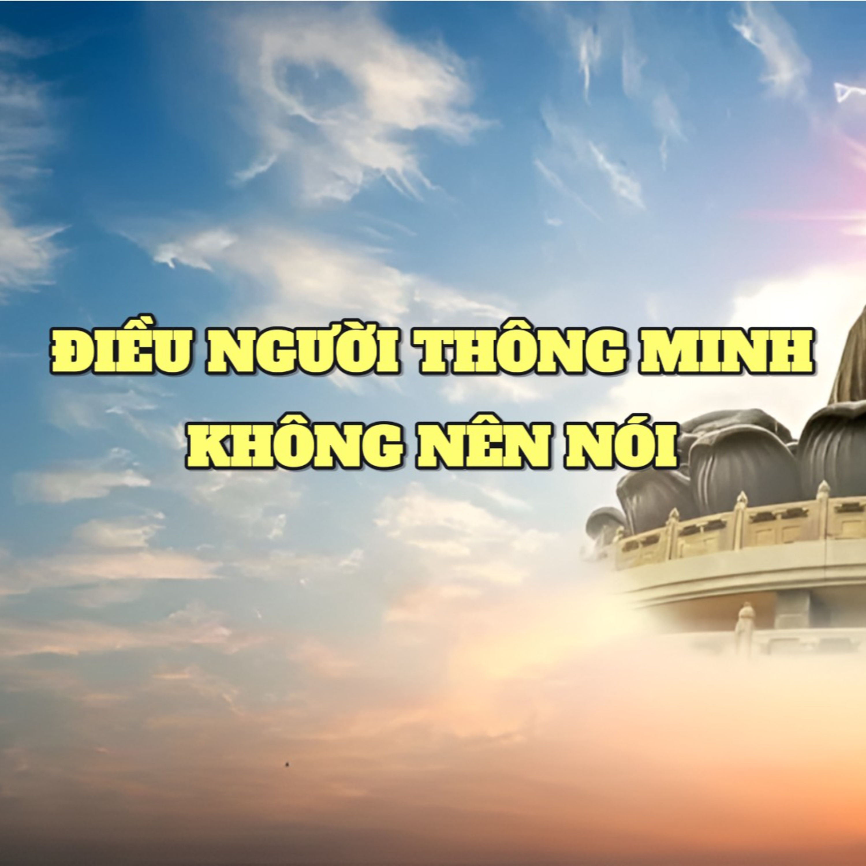 Người thông minh có 4 điều không nên nói | Văn hóa truyền thống episode artwork