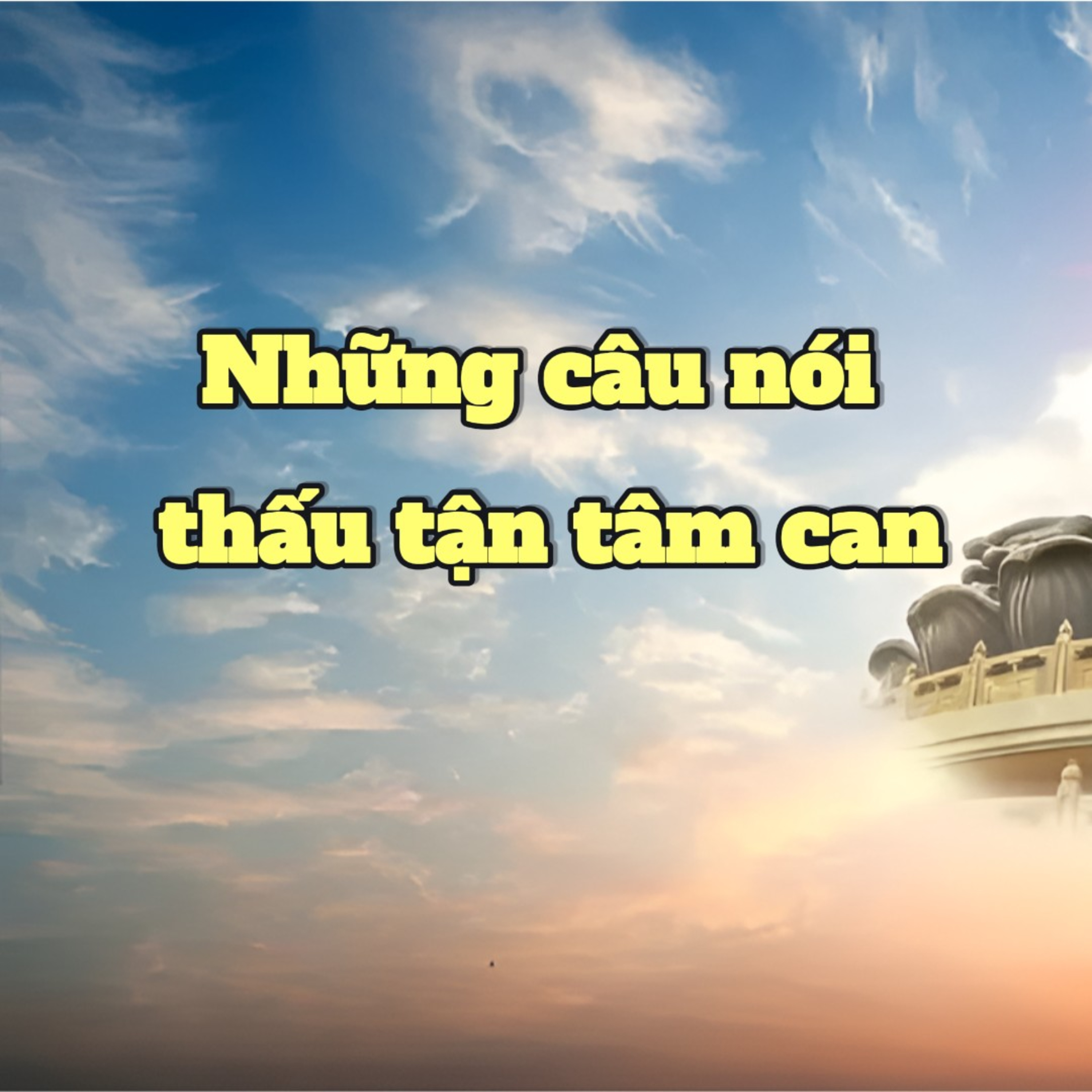 Những câu nói thấu tận tâm can | Văn hóa truyền thống episode artwork