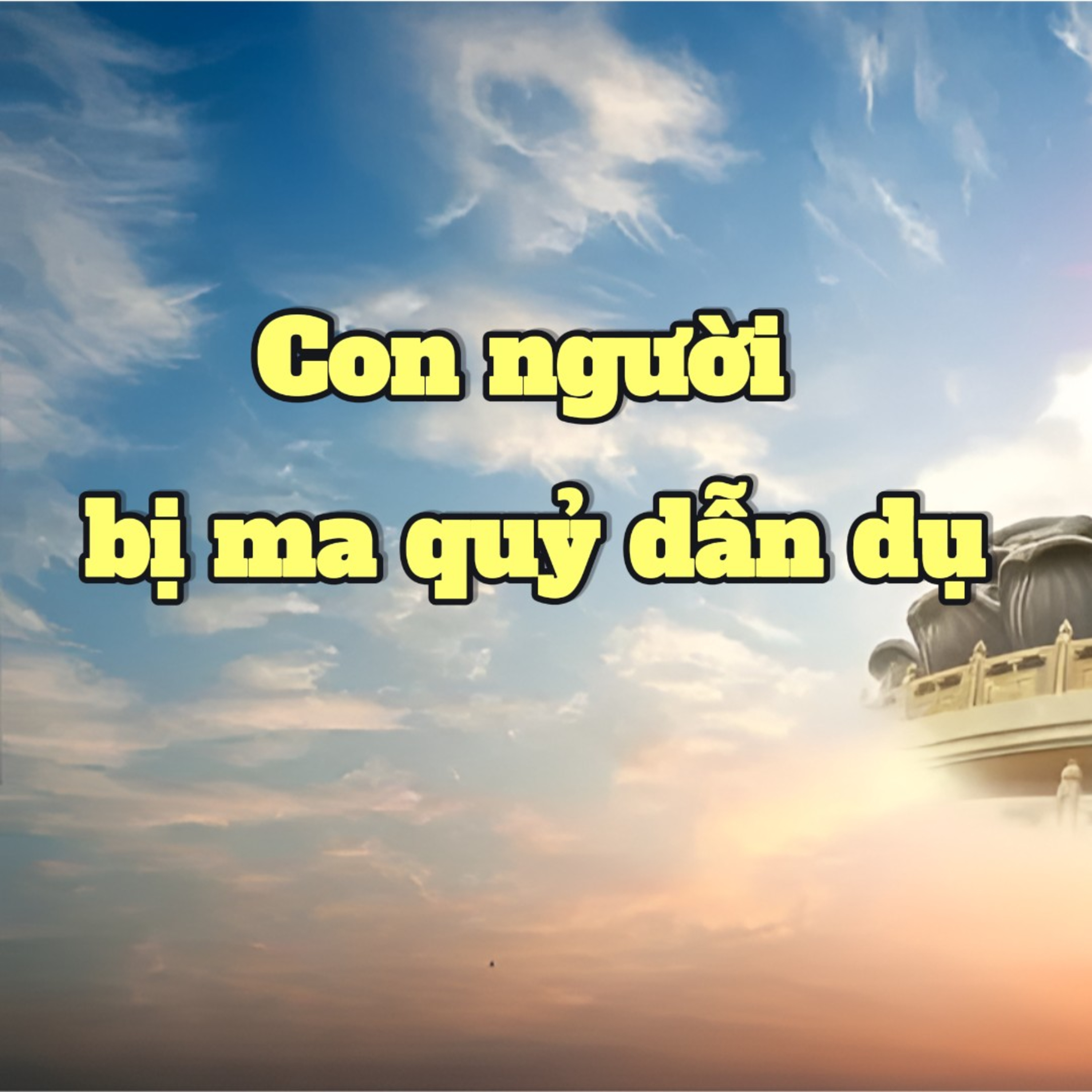 Con người đang bị ma quỷ dẫn dụ vào Địa ngục | Văn hoá truyền thống episode artwork