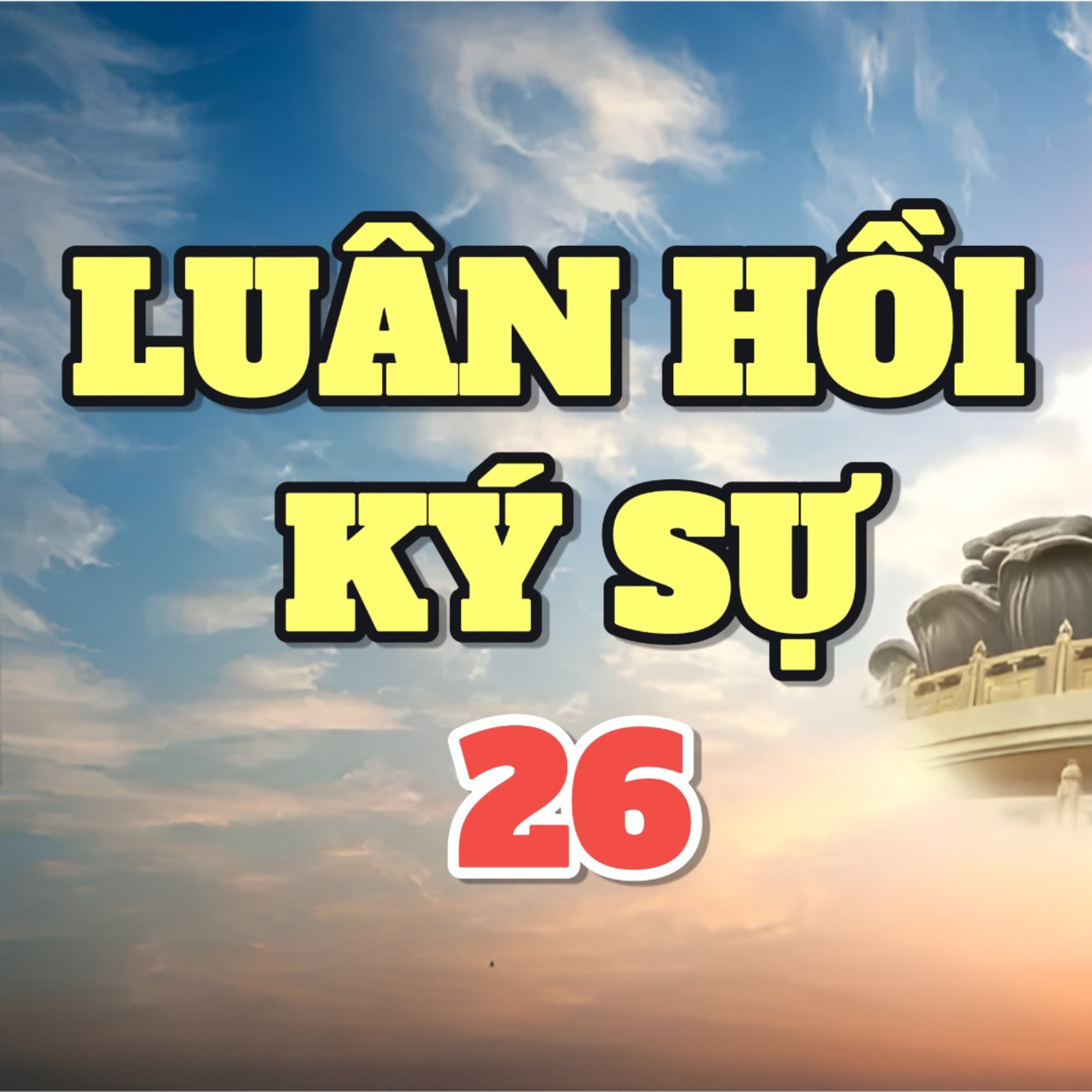 Kì ngộ trên núi Võ Đang (Phần 1) | Luân hồi ký sự episode artwork