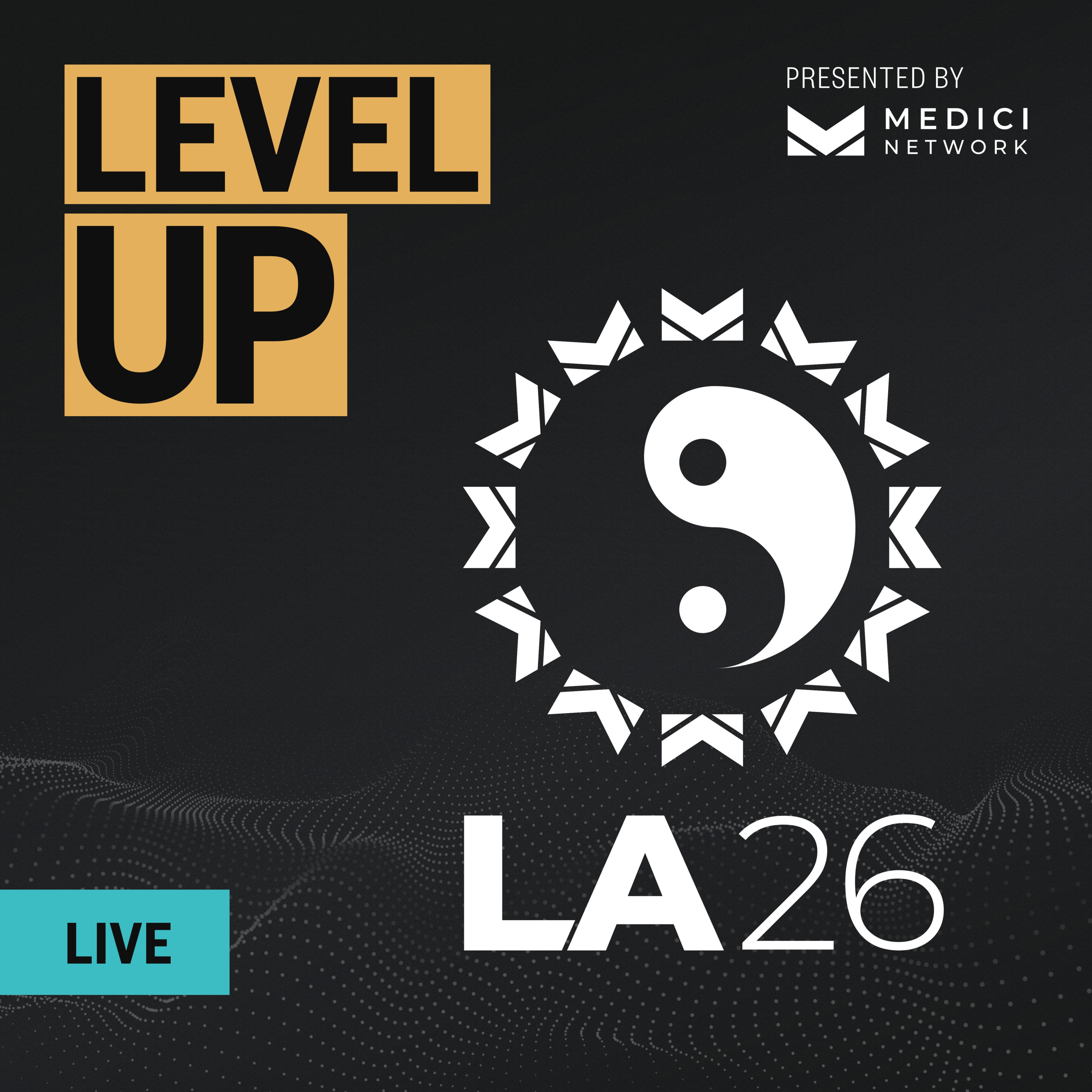 Medici Level Up – Live at LA 26