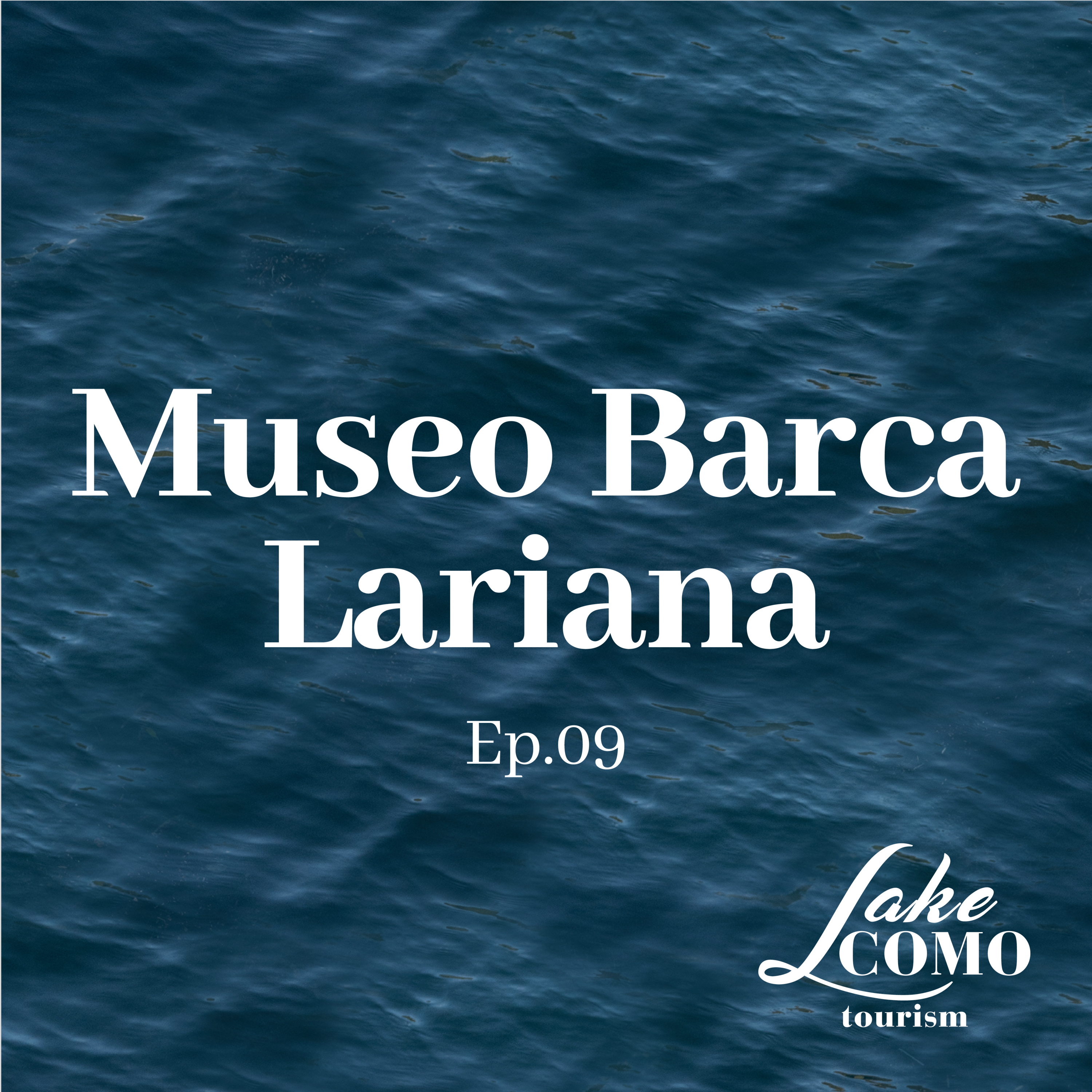 Museo Barca Lariana - Ep. 09 episode artwork