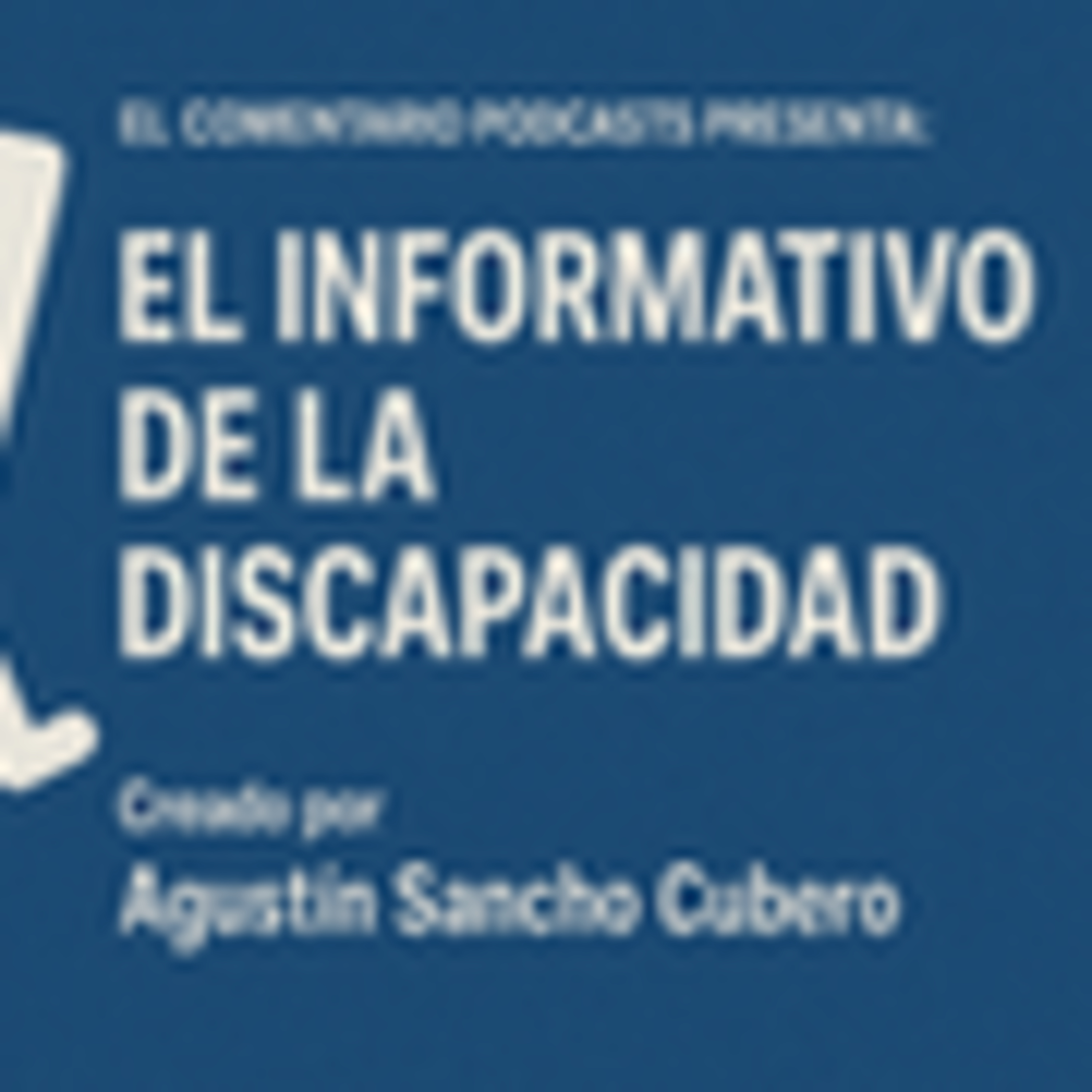 EL COMENTARIO, EL INFORMATIVO DE LA DISCAPACIDAD. (Programa 12).08/11/2025. episode artwork