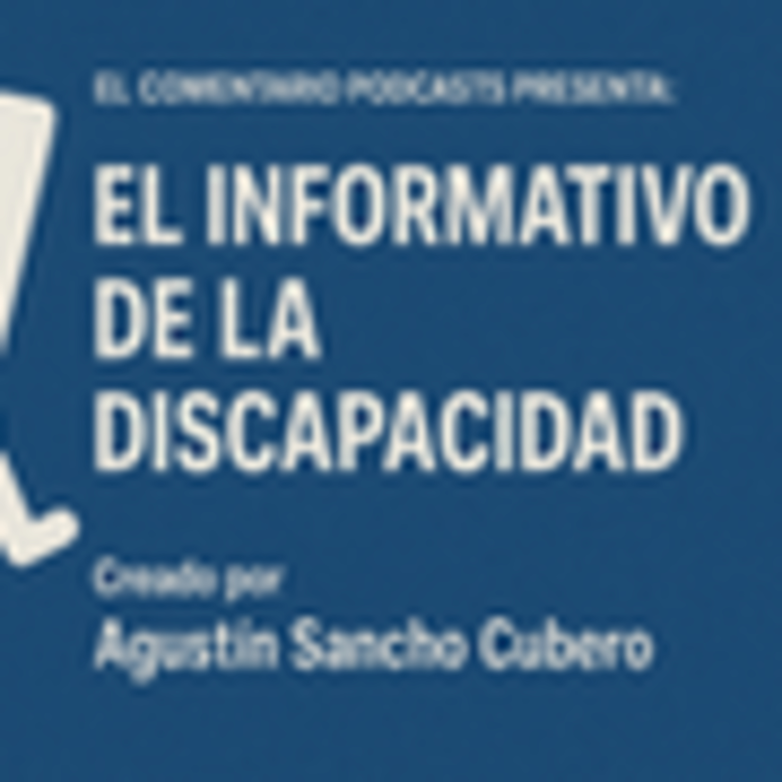 EL COMENTARIO, EL INFORMATIVO DE LA DISCAPACIDAD. (Programa 10). 25/10/2025. episode artwork