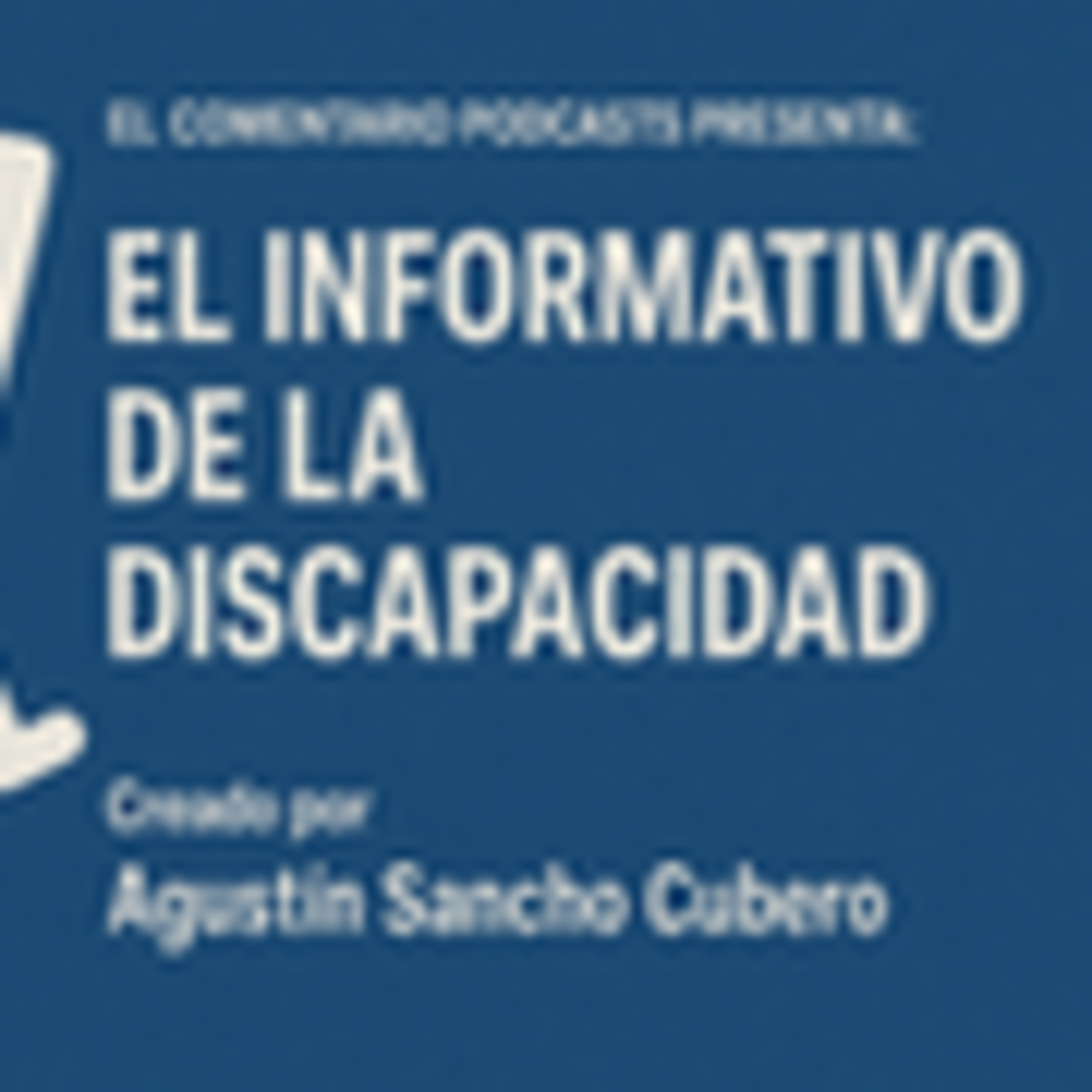EL COMENTARIO, EL INFORMATIVO DE LA DISCAPACIDAD. (Programa 8) 11/10/2025. episode artwork