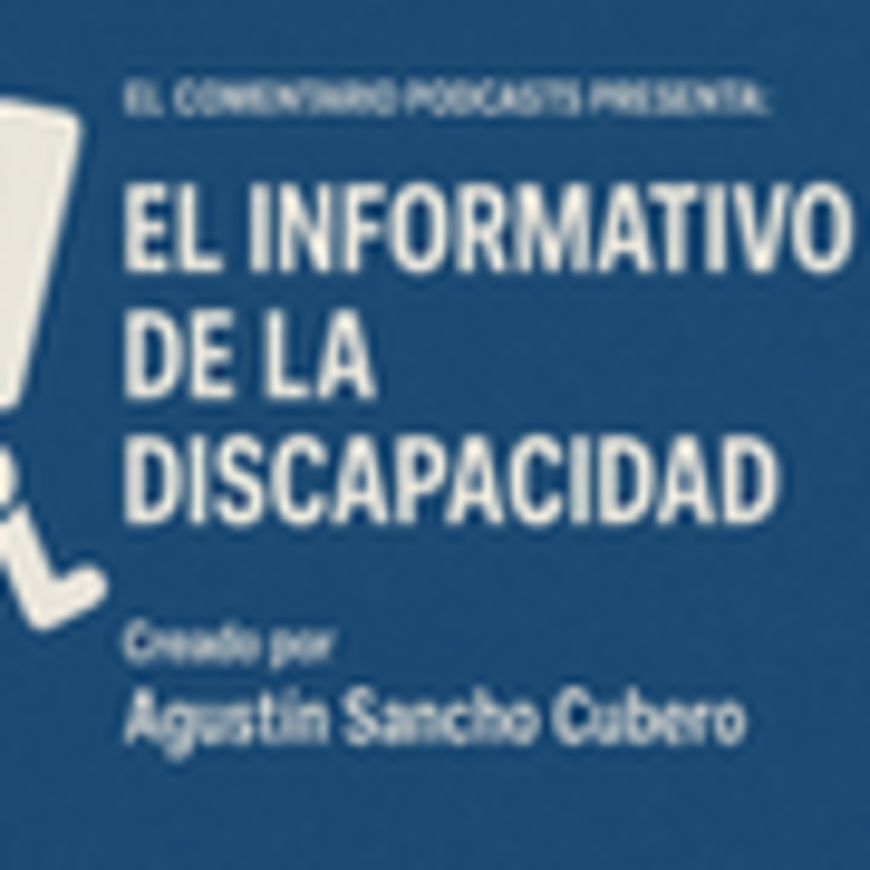 EL COMENTARIO , EL INFORMATIVO DE LA DISCAPACIDAD. (Programa 6). 27/09/2025. episode artwork