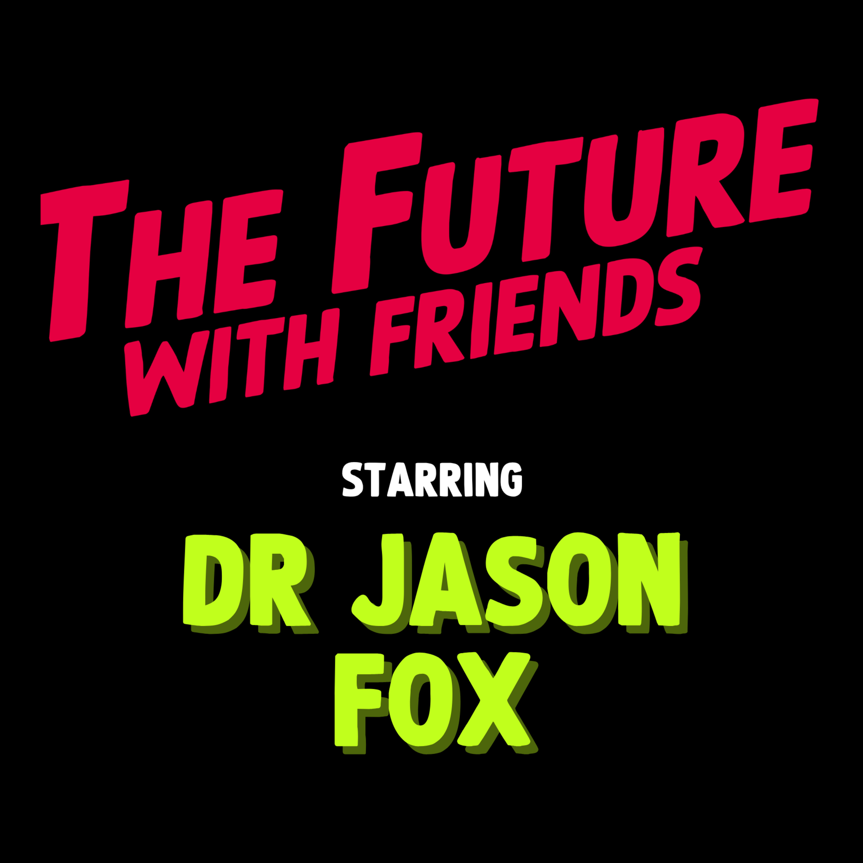 The Future With Friends