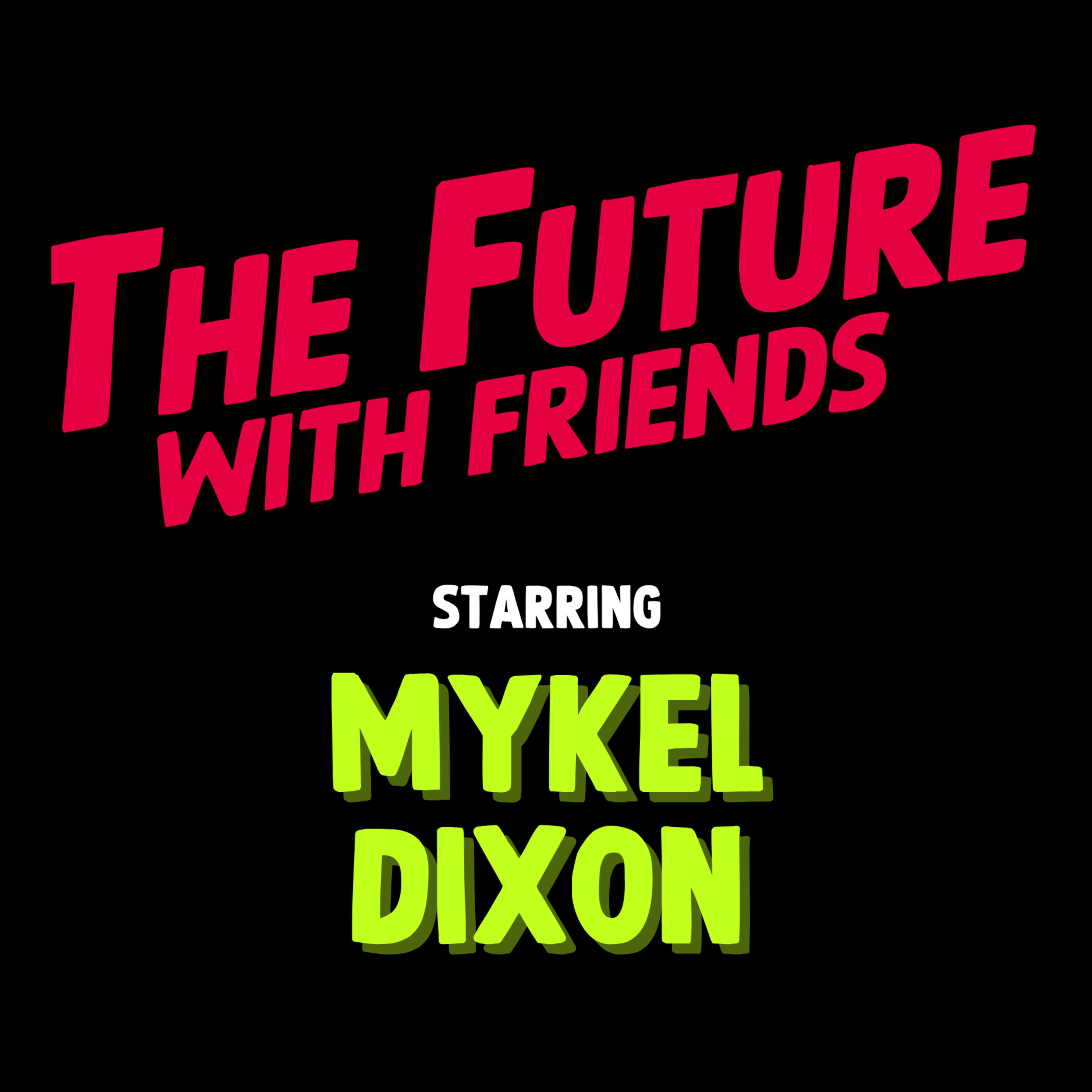 The Future With Friends