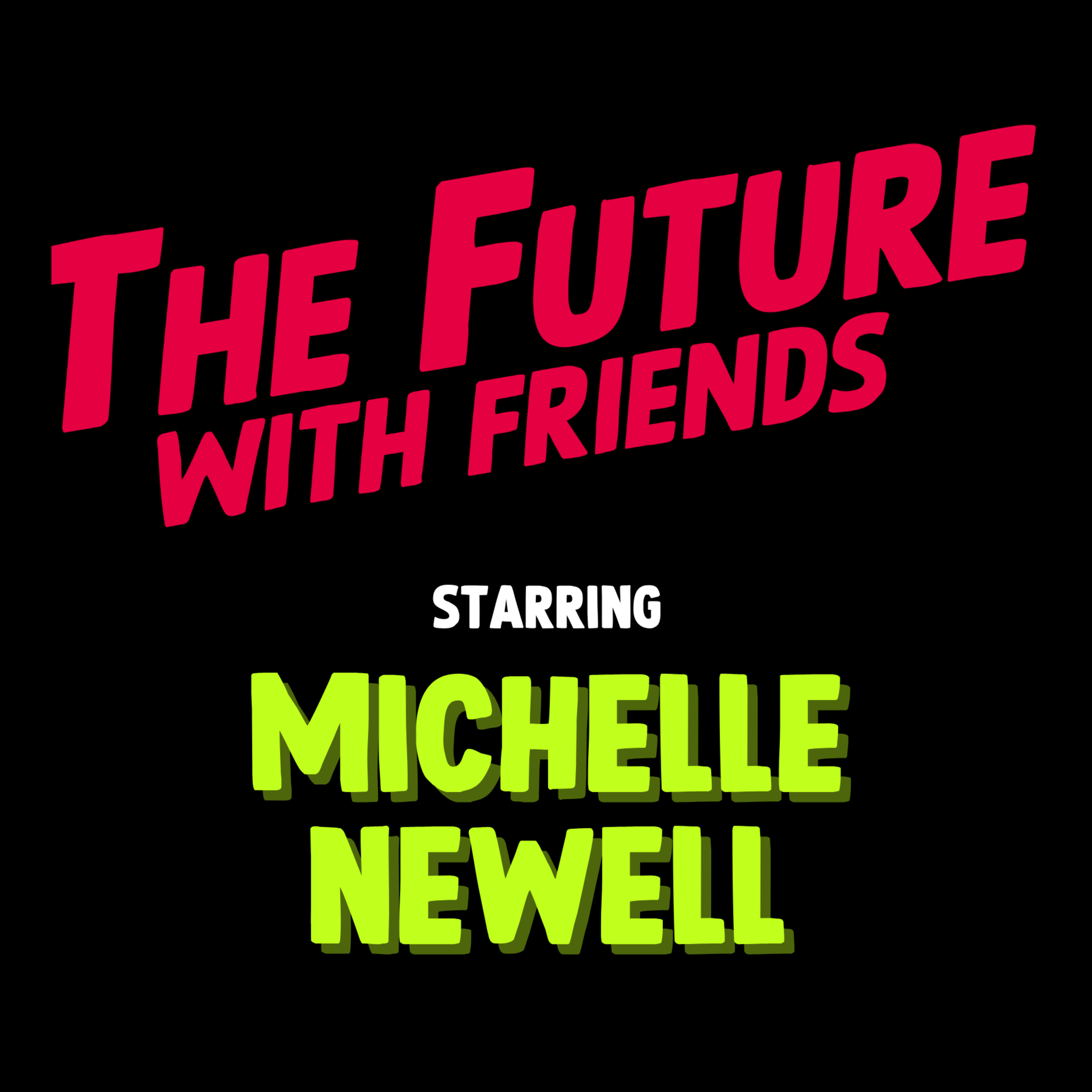 The Future With Friends