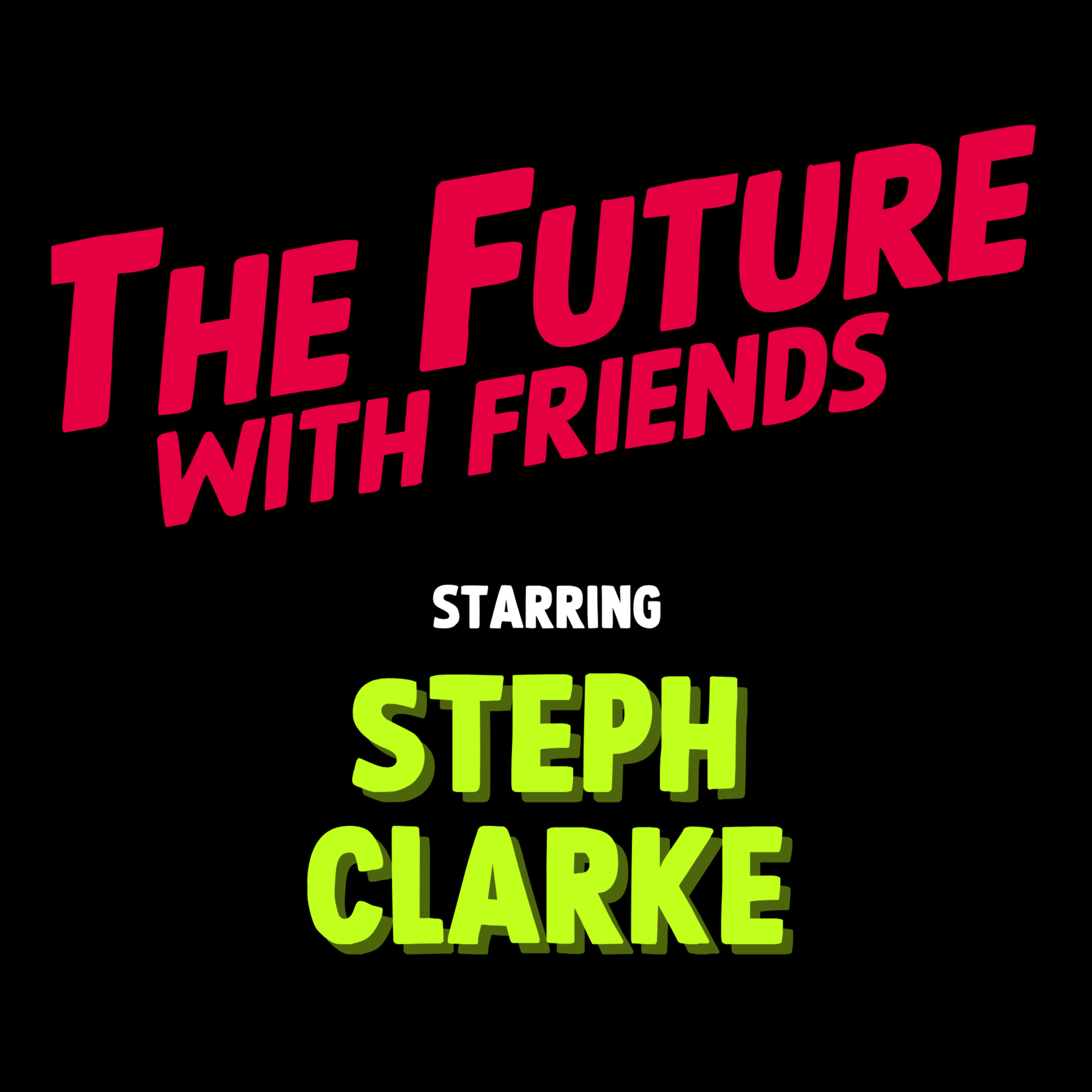 The Future With Friends