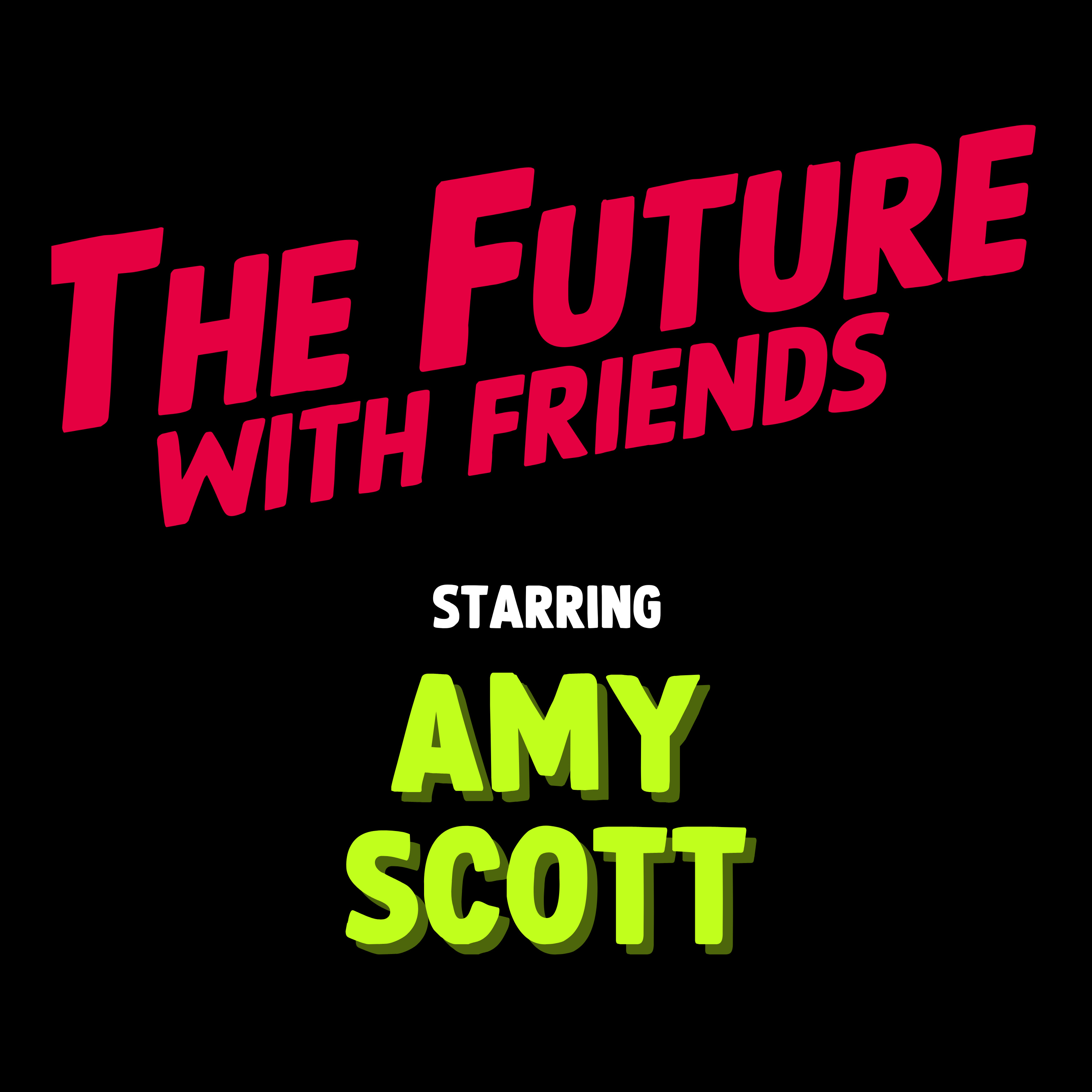 The Future With Friends