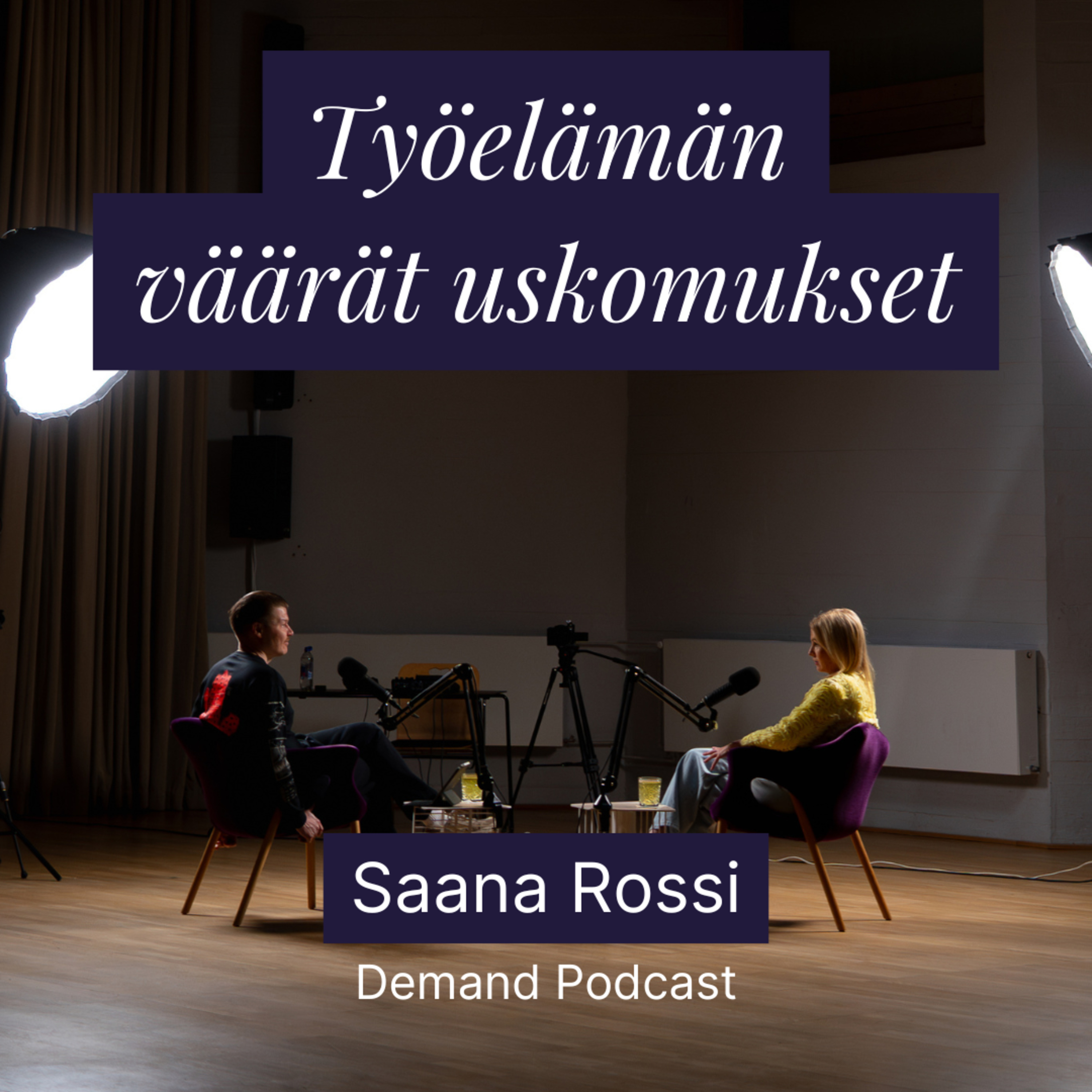 Työelämän väärät uskomukset w/ Saana Rossi episode artwork
