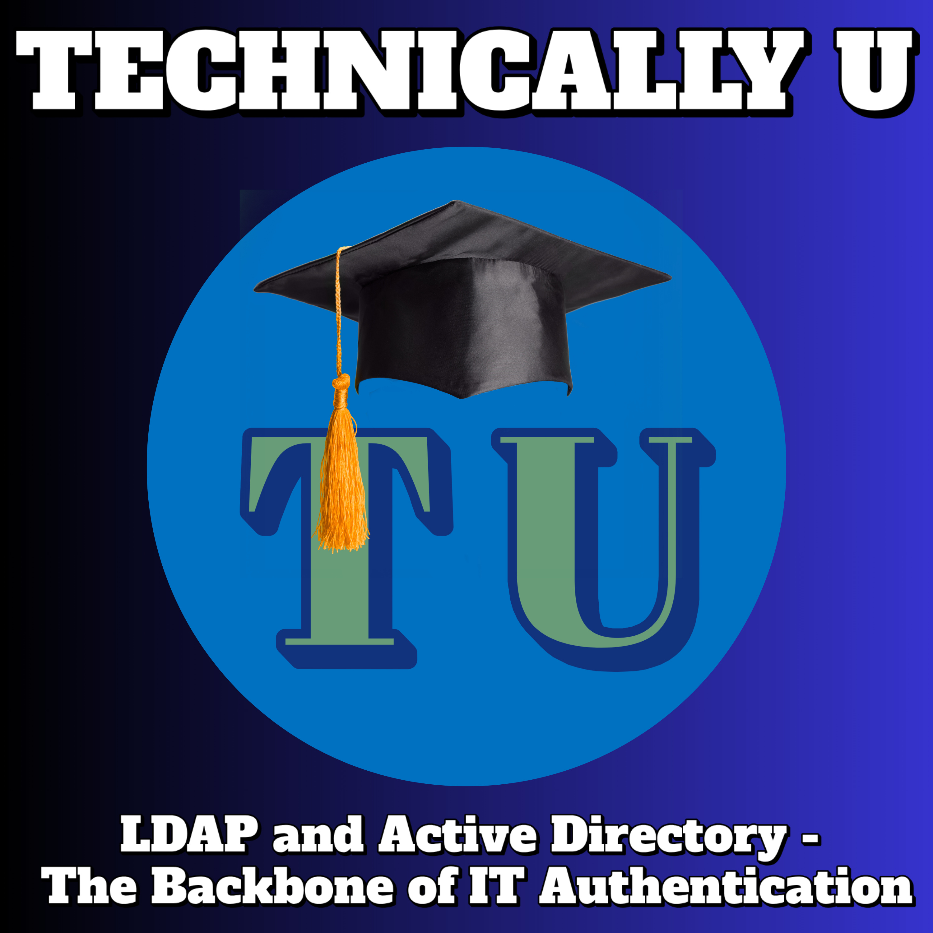 LDAP and Active Directory - The Backbone of IT Authentication episode artwork