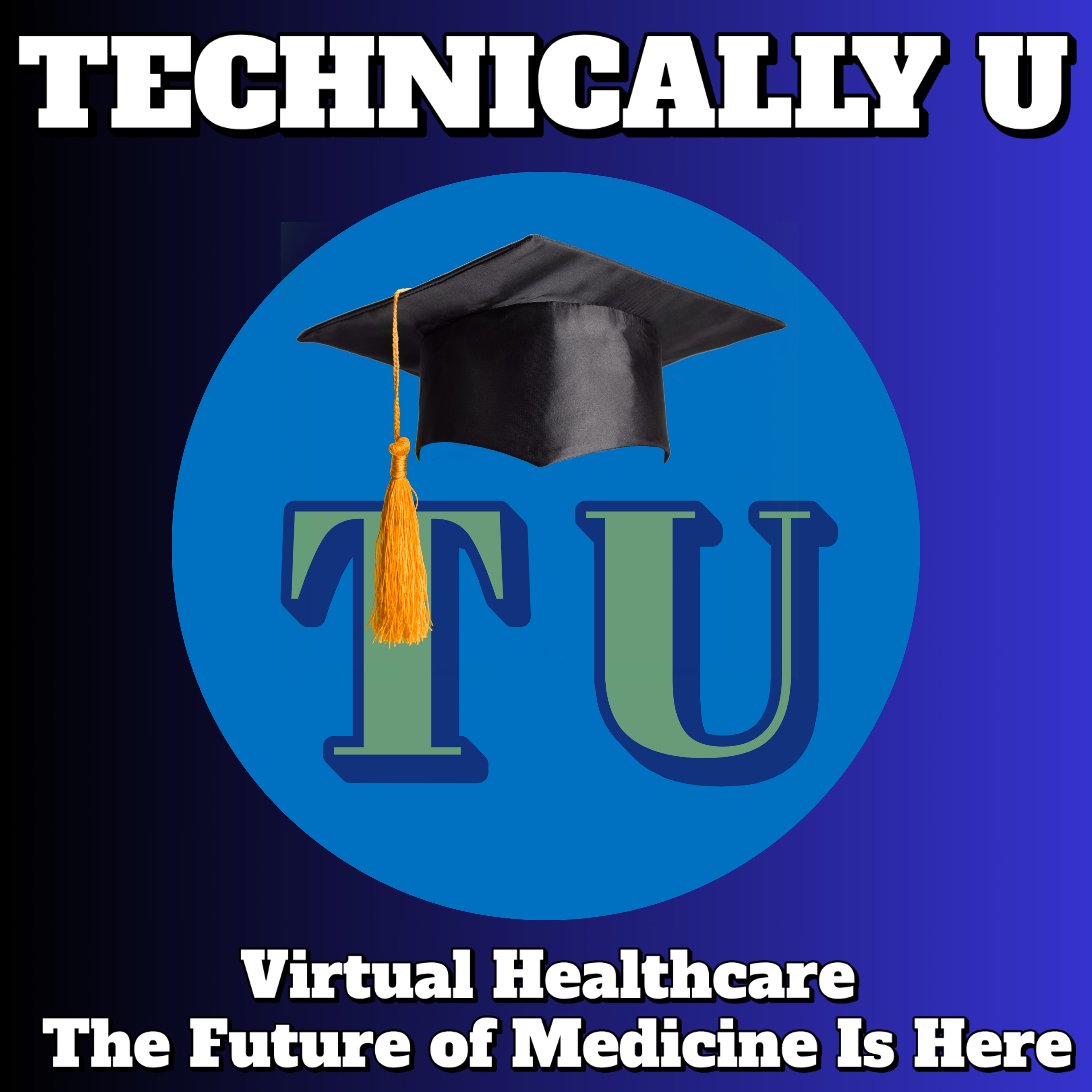 Virtual Healthcare - The Future of Medicine Is Here episode artwork