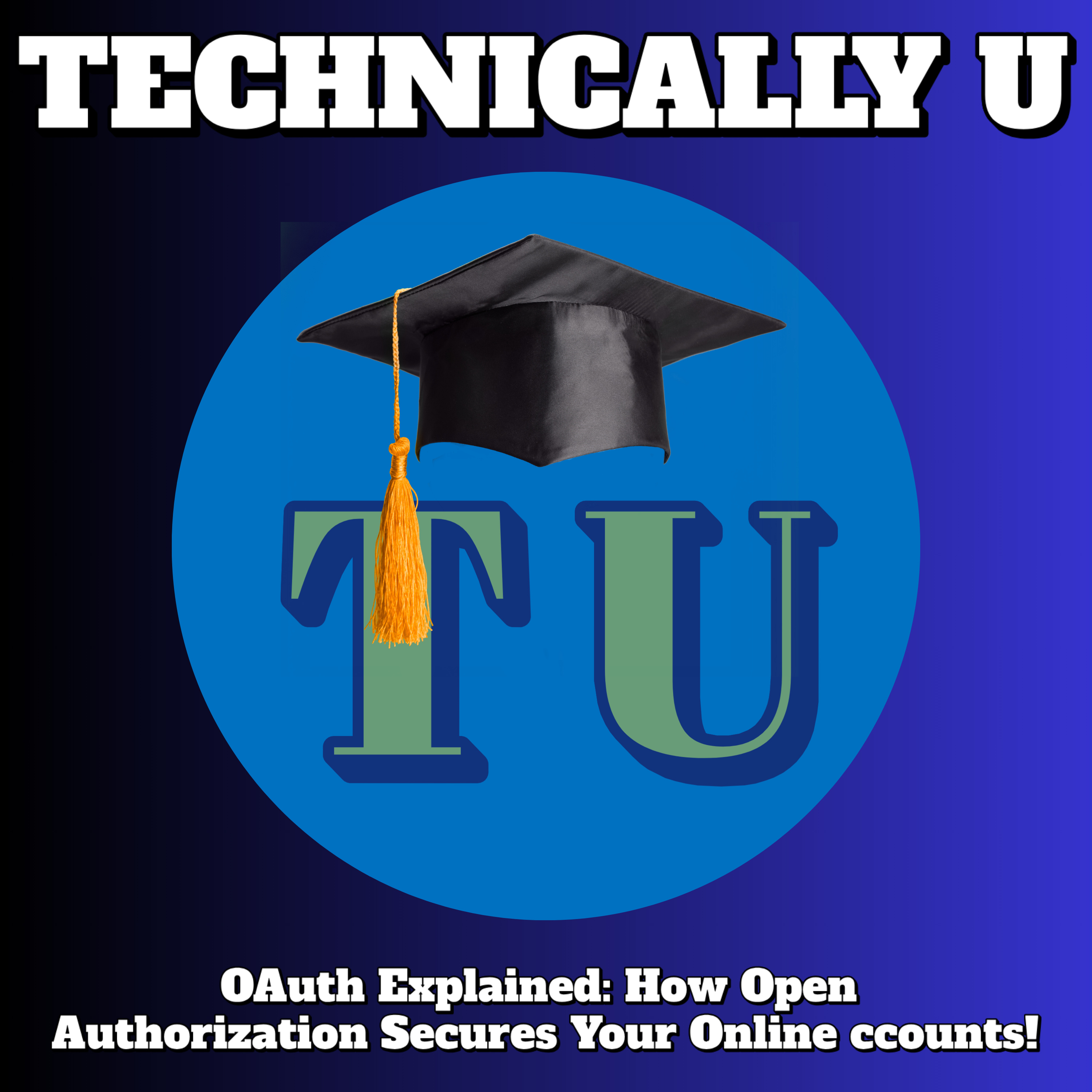 OAuth Explained: How Open Authorization Secures Your Online Accounts! episode artwork