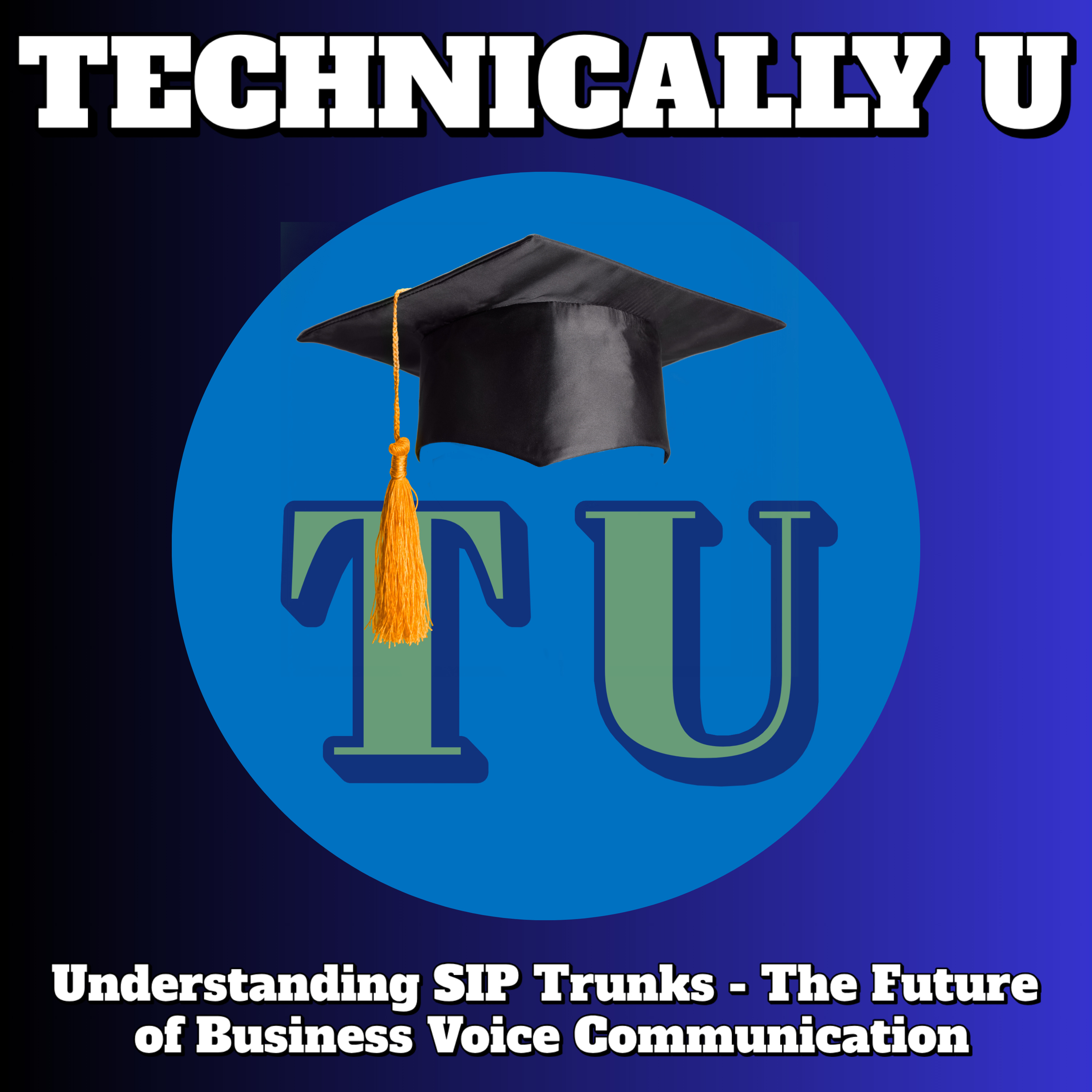 Understanding SIP Trunks - The Future of Business Voice Communication episode artwork