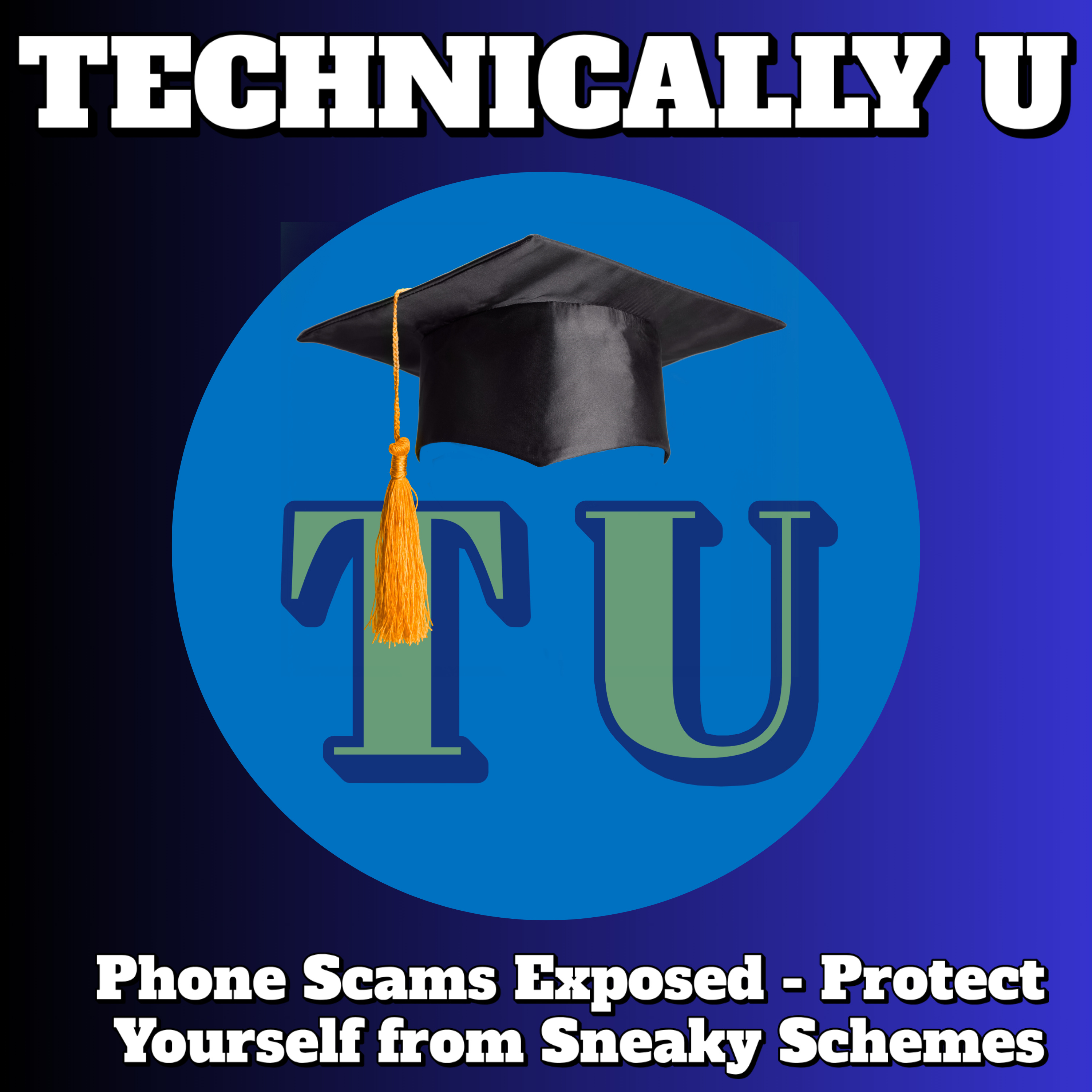 Phone Scams Exposed - Protect Yourself from Sneaky Schemes episode artwork
