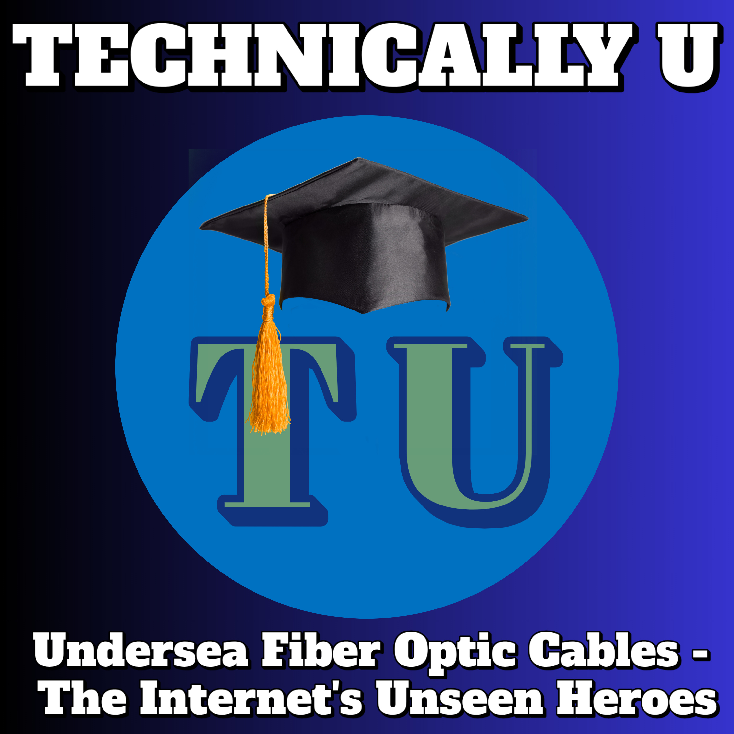 Undersea Fiber Optic Cables - The Internet's Unseen Heroes episode artwork