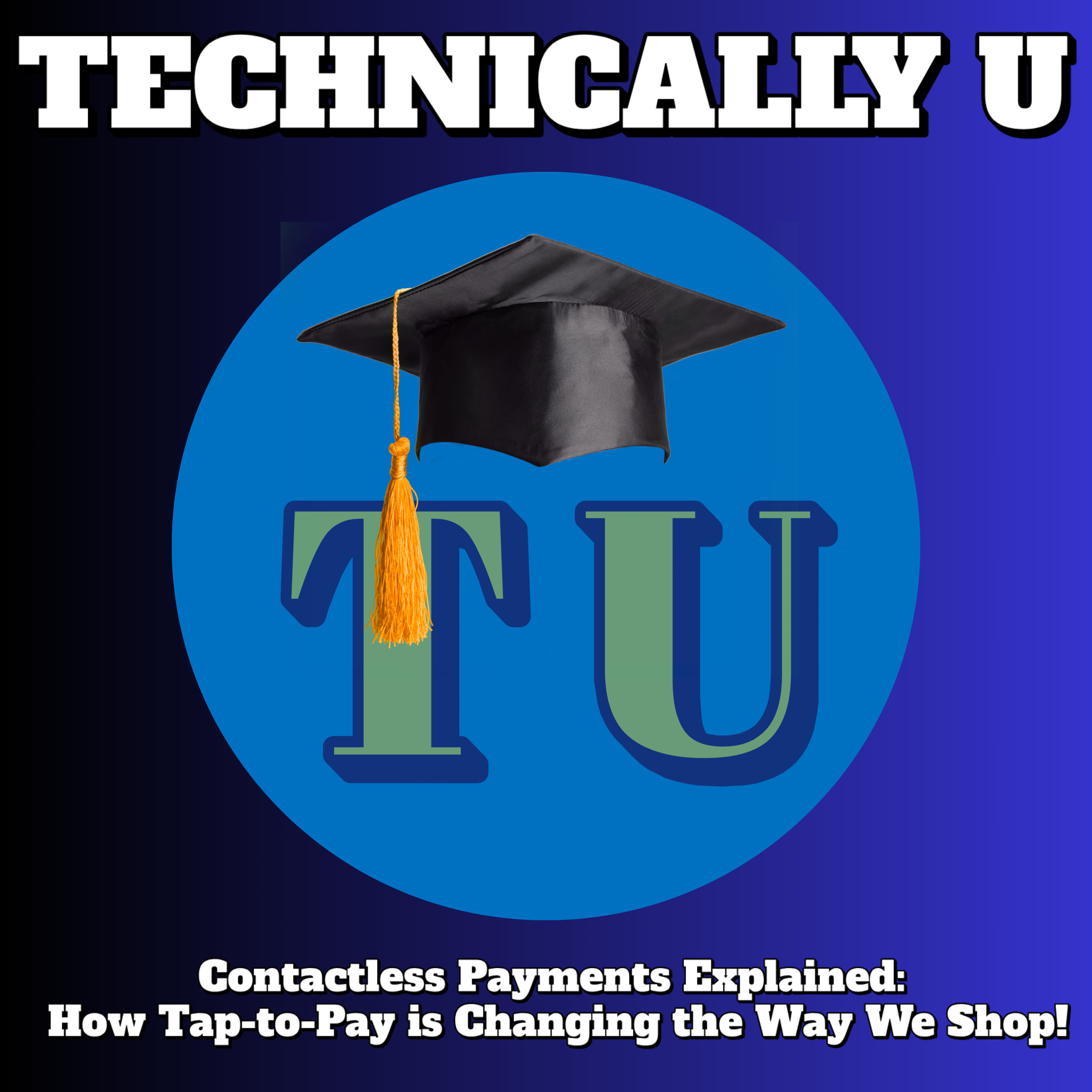 Contactless Payments Explained: How Tap-to-Pay is Changing the Way We Shop! episode artwork