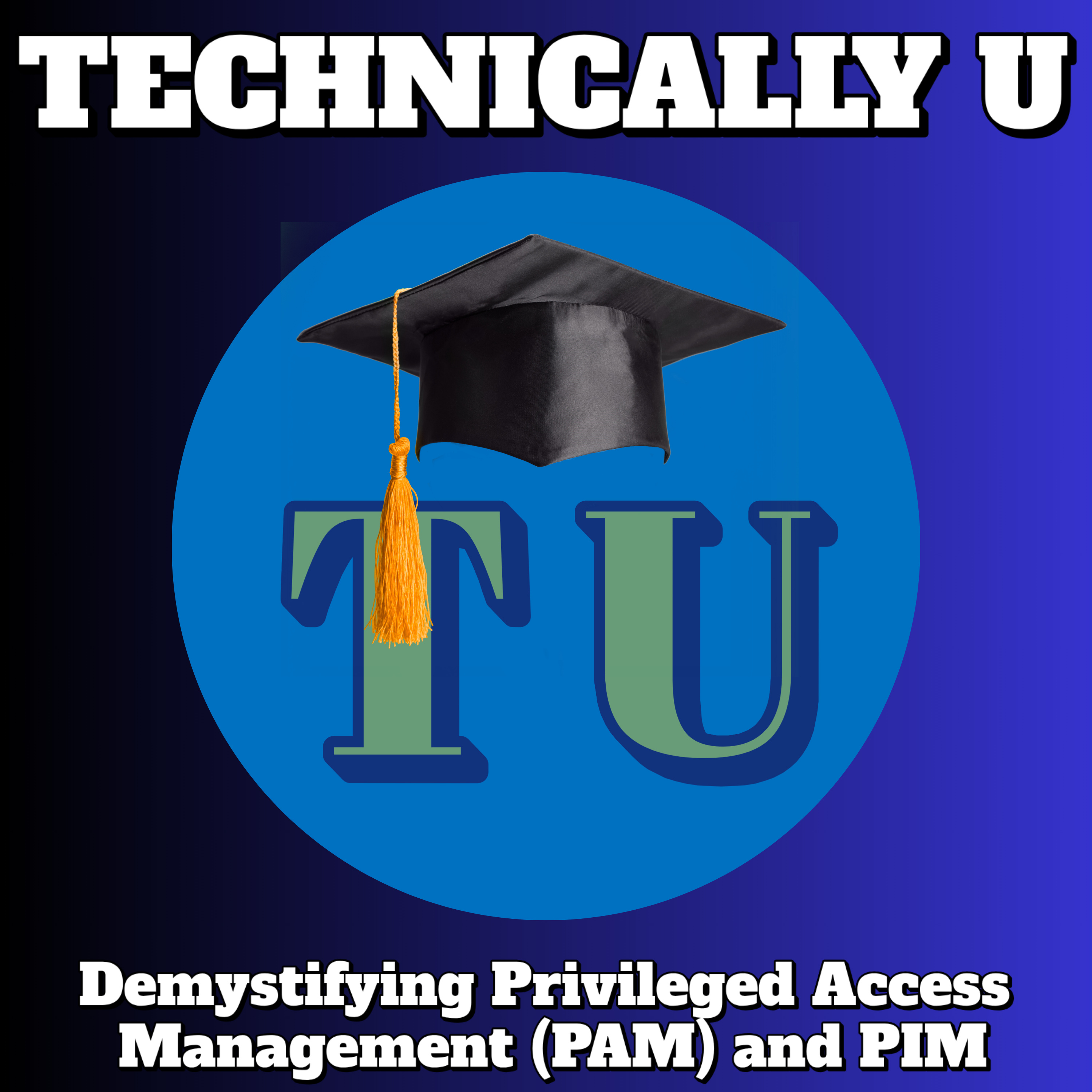 Demystifying Privileged Access Management (PAM) and PIM episode artwork