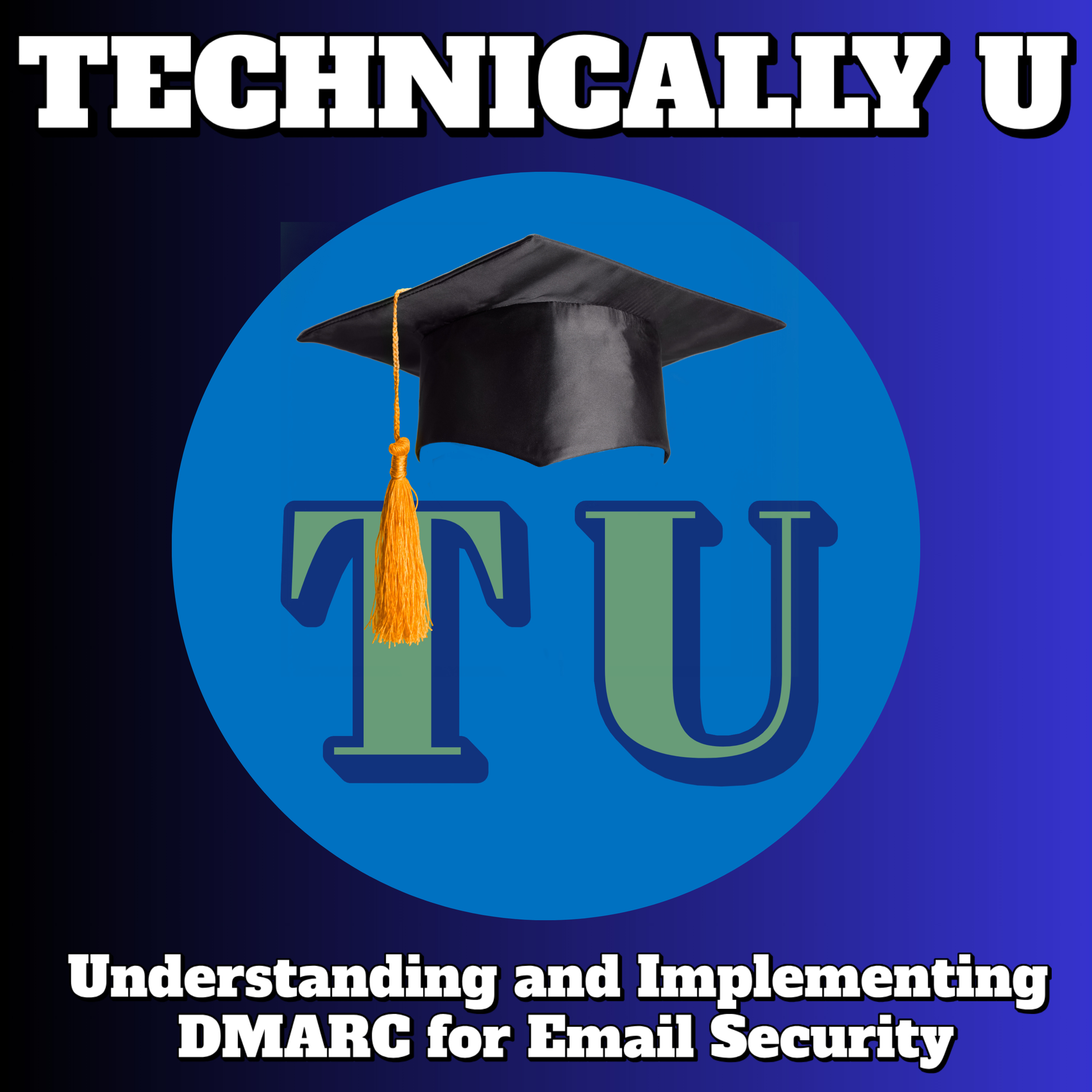 Understanding and Implementing DMARC for Email Security episode artwork