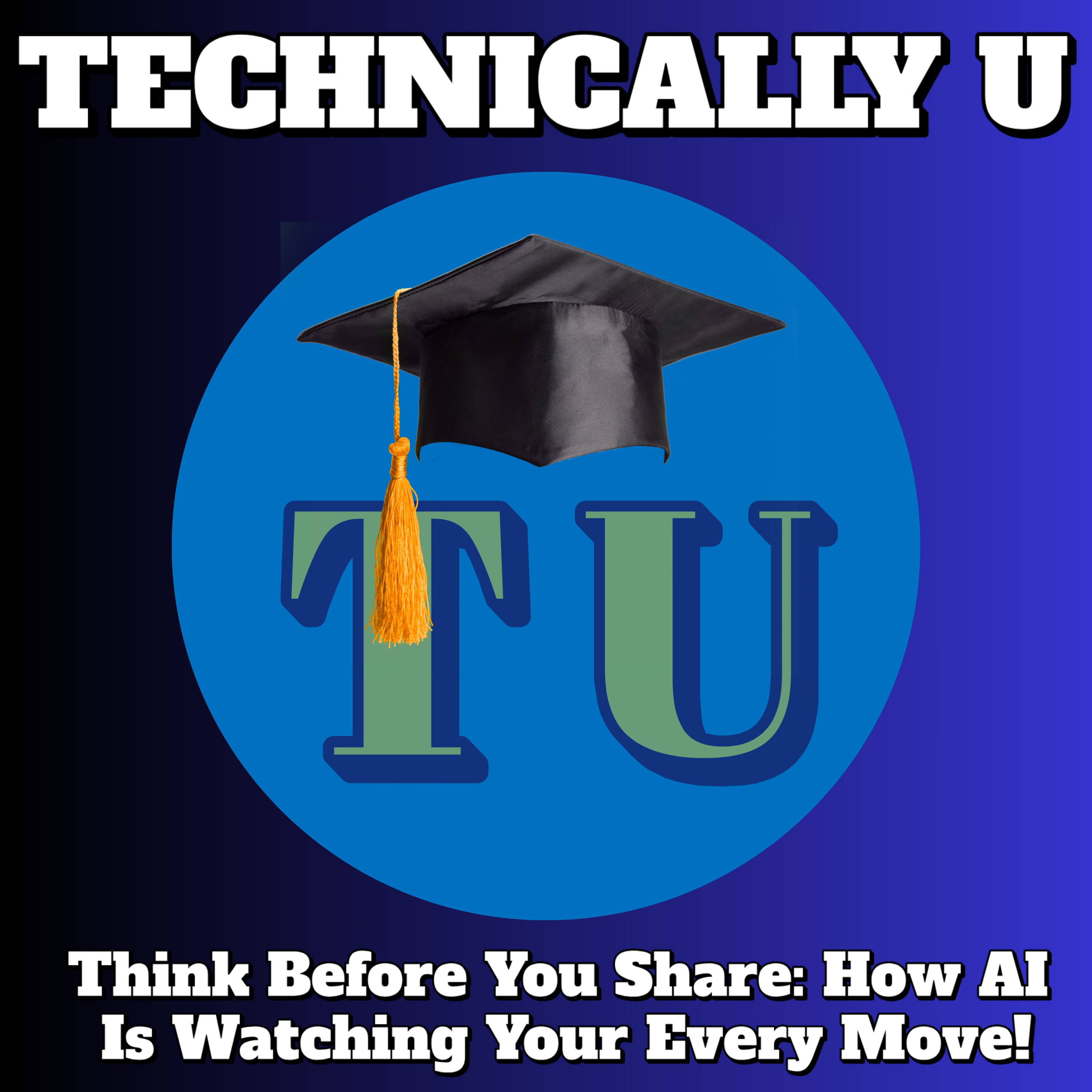 Think Before You Share: How AI Is Watching Your Every Move! episode artwork