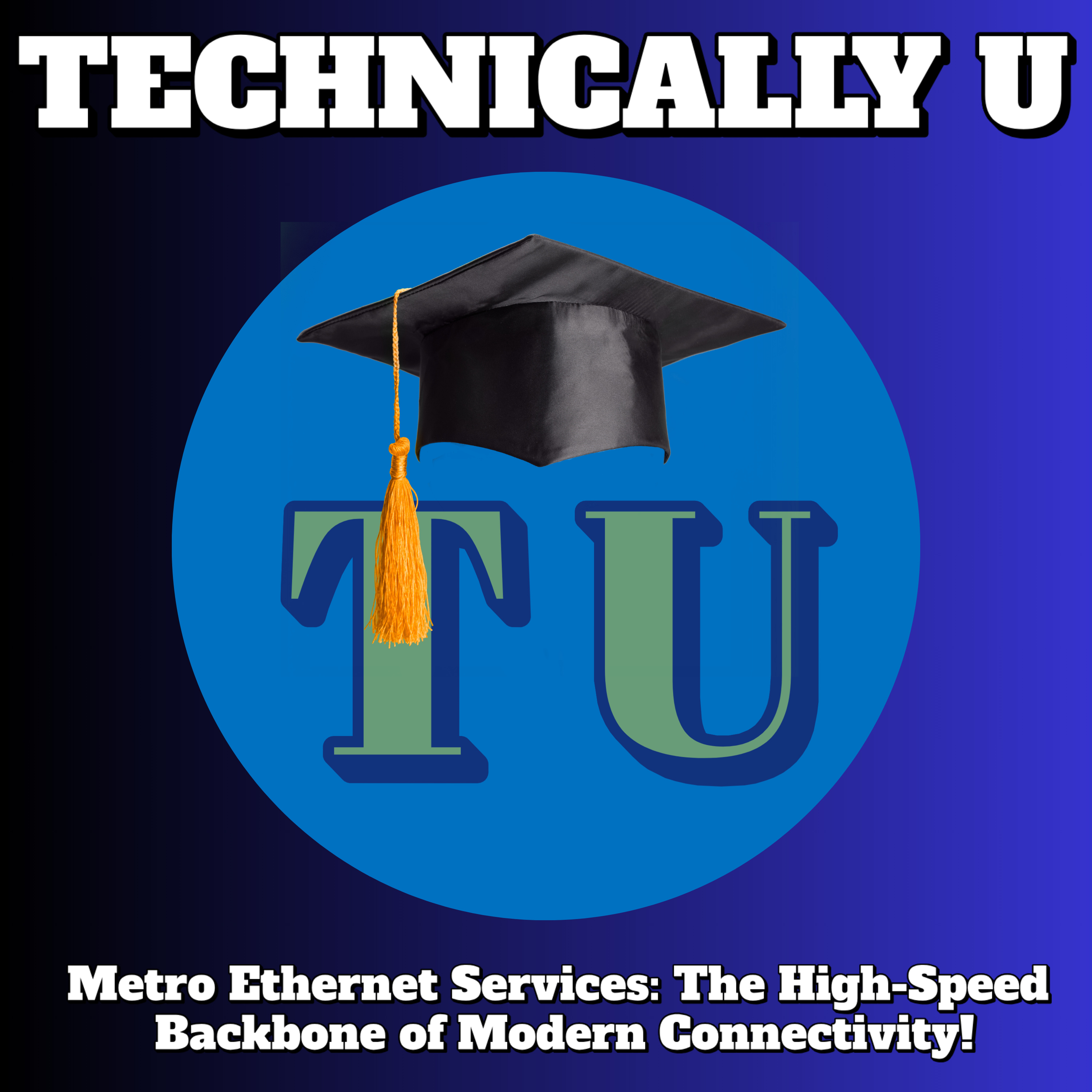 Metro Ethernet Services: The High-Speed Backbone of Modern Connectivity! episode artwork
