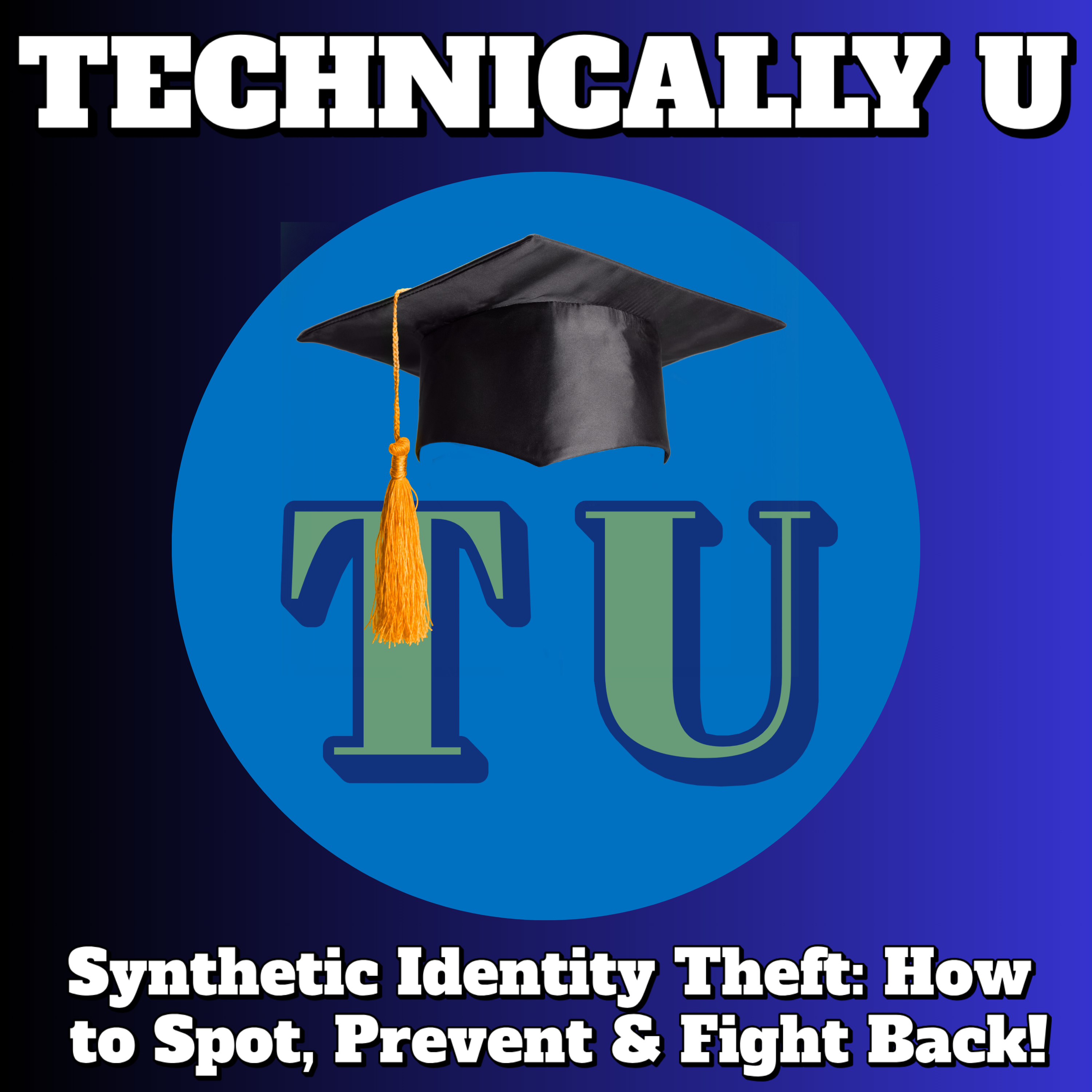 Synthetic Identity Theft: How to Spot, Prevent & Fight Back! episode artwork