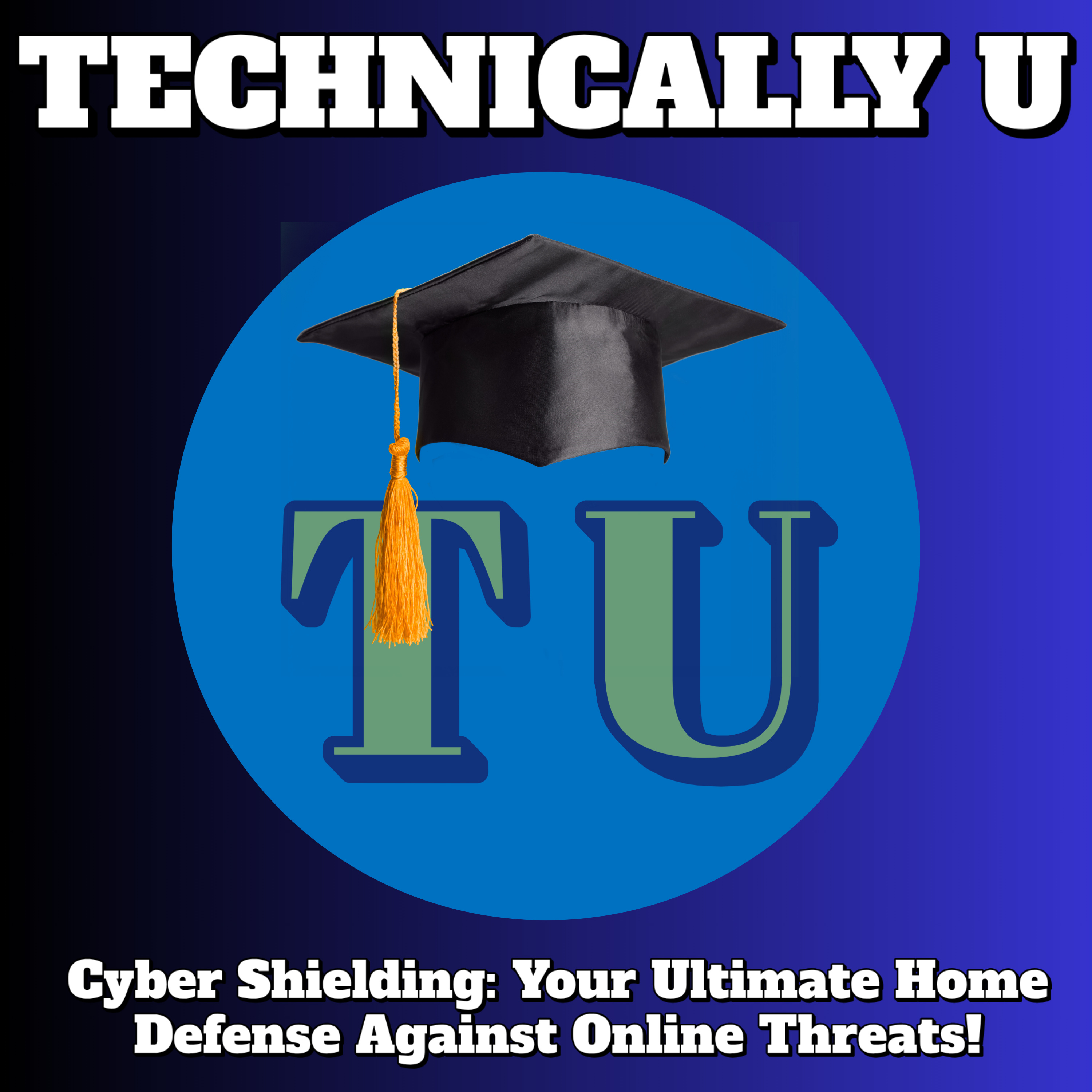 Cyber Shielding: Your Ultimate Home Defense Against Online Threats! episode artwork
