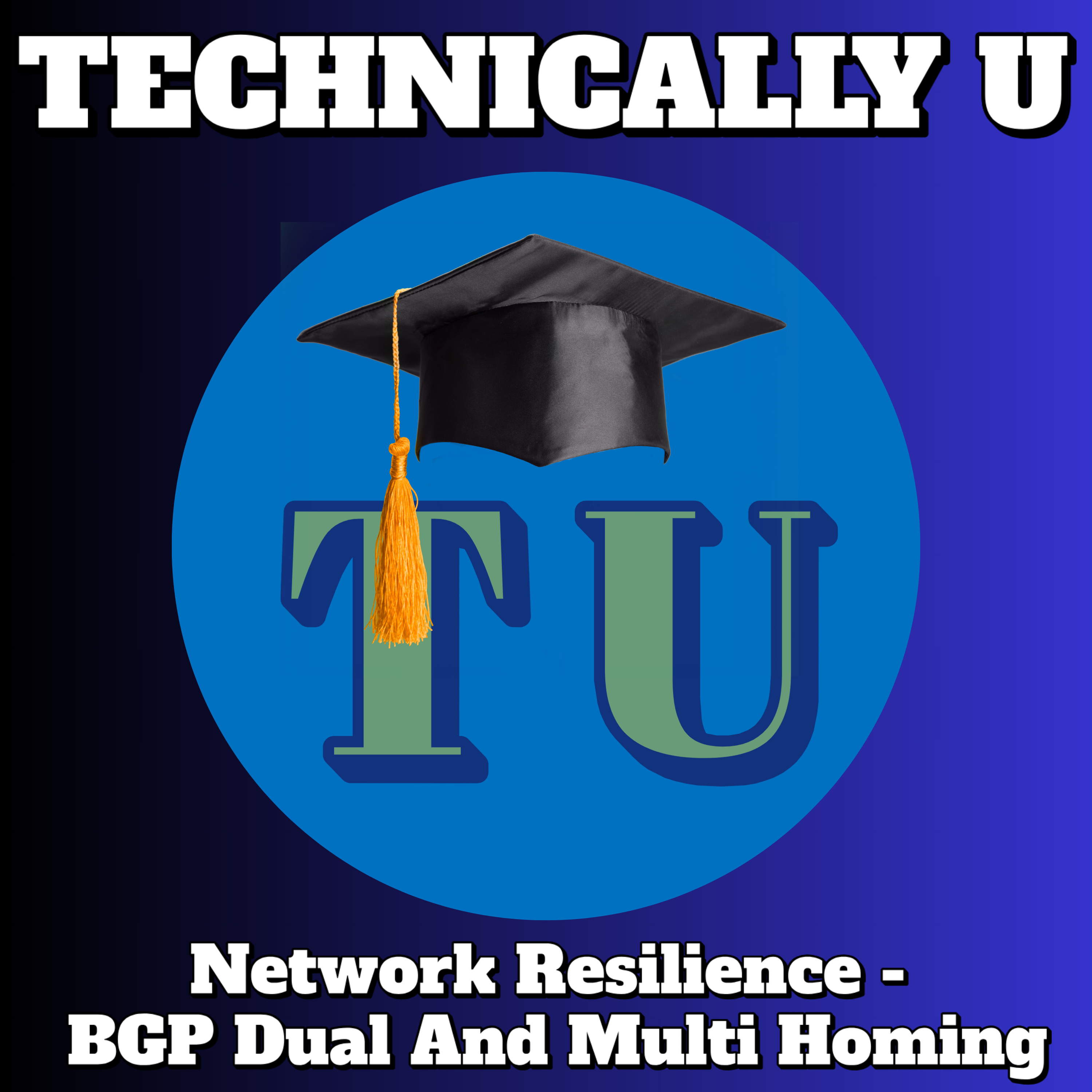 Network Resilience - BGP Dual And Multi Homing episode artwork