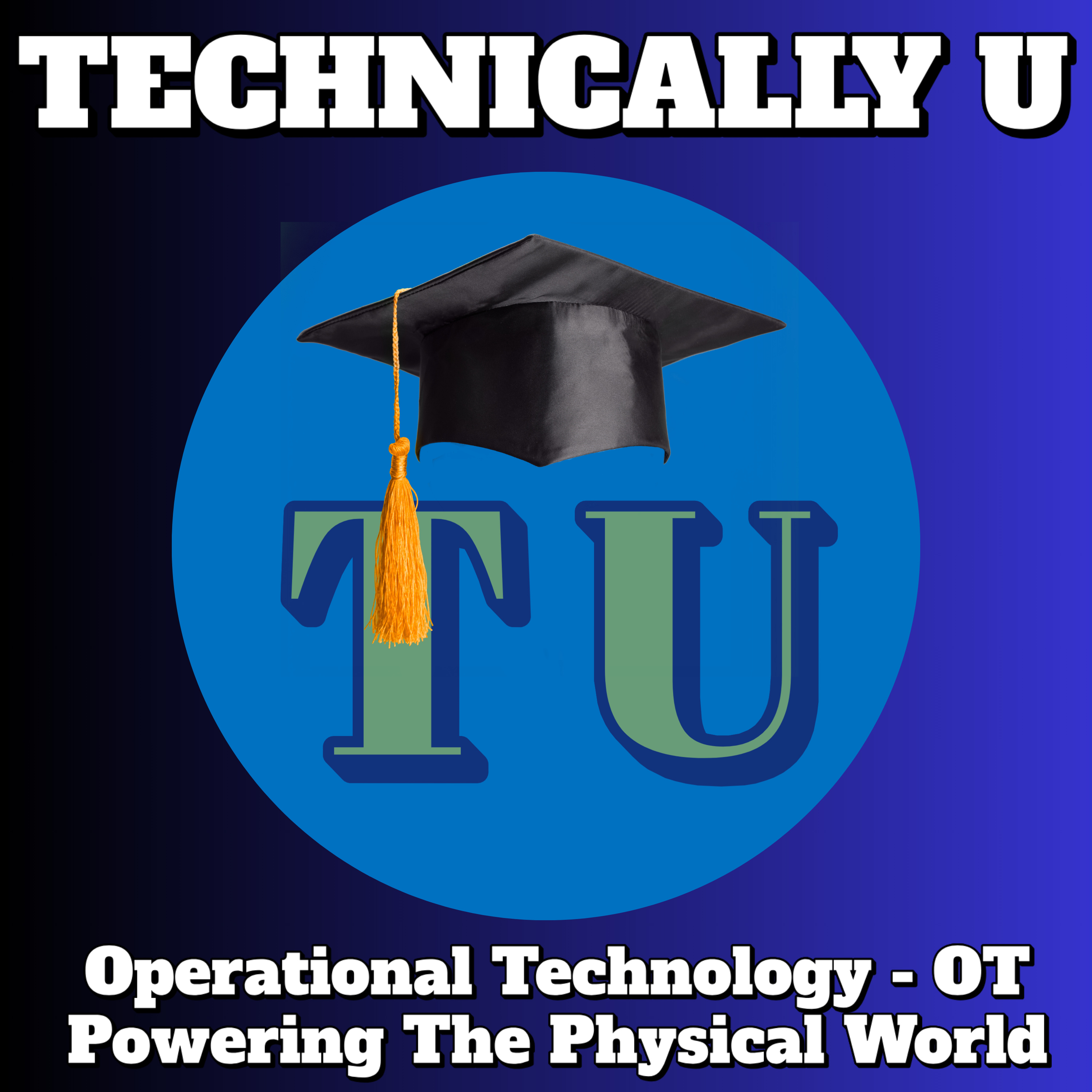Operational Technology - OT - Powering The Physical World episode artwork