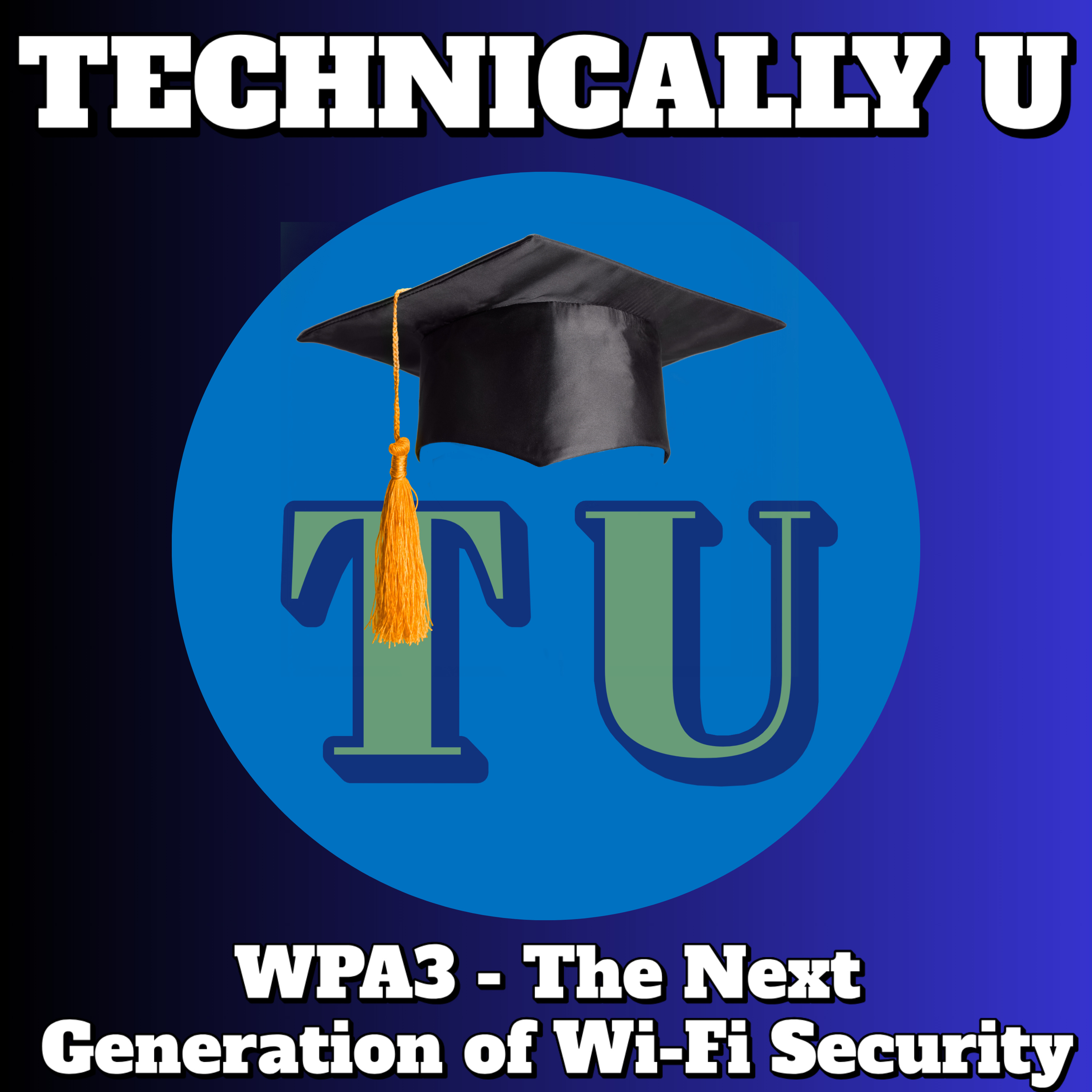 WPA3 - The Next Generation of Wi-Fi Security episode artwork