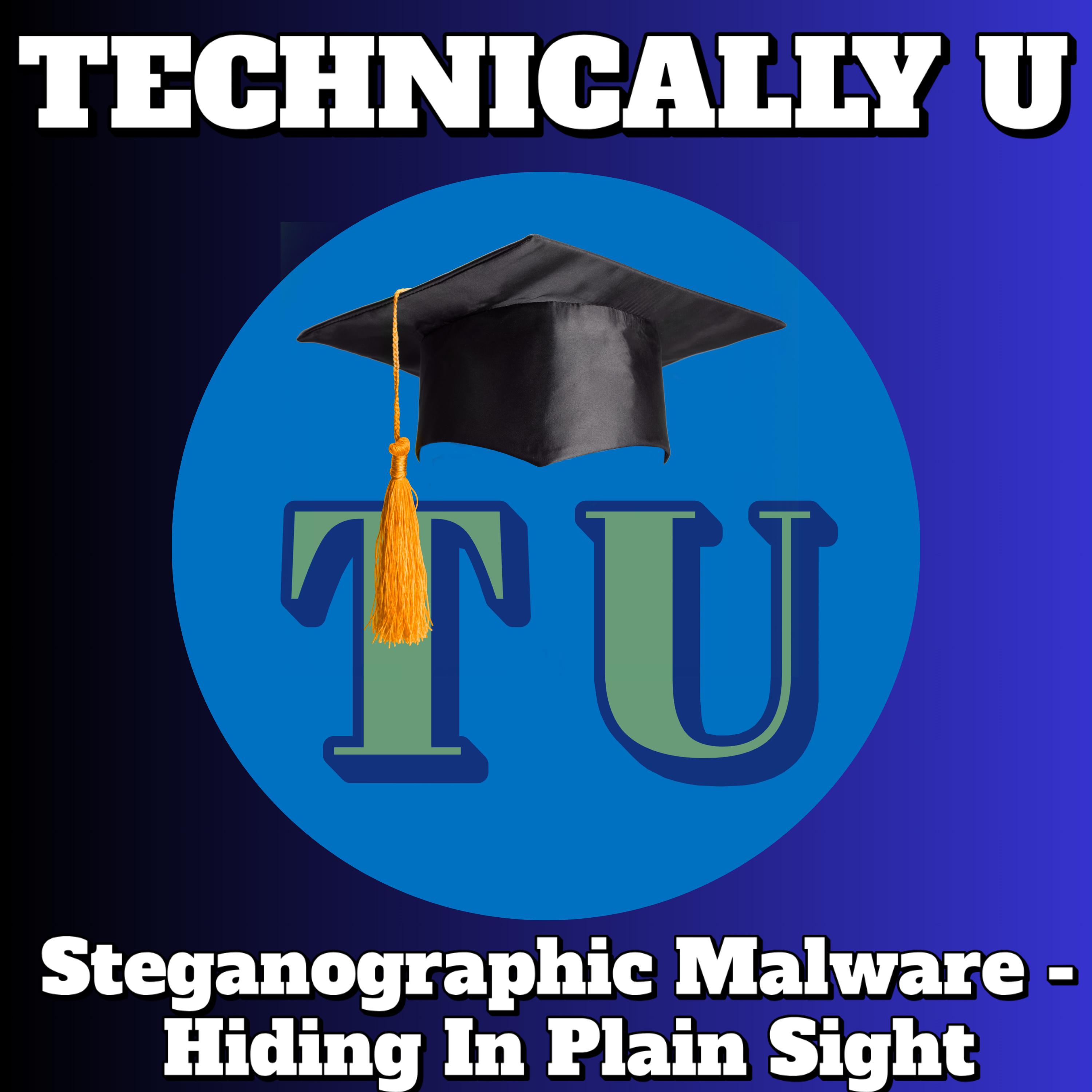Steganographic Malware - Hiding In Plain Sight episode artwork
