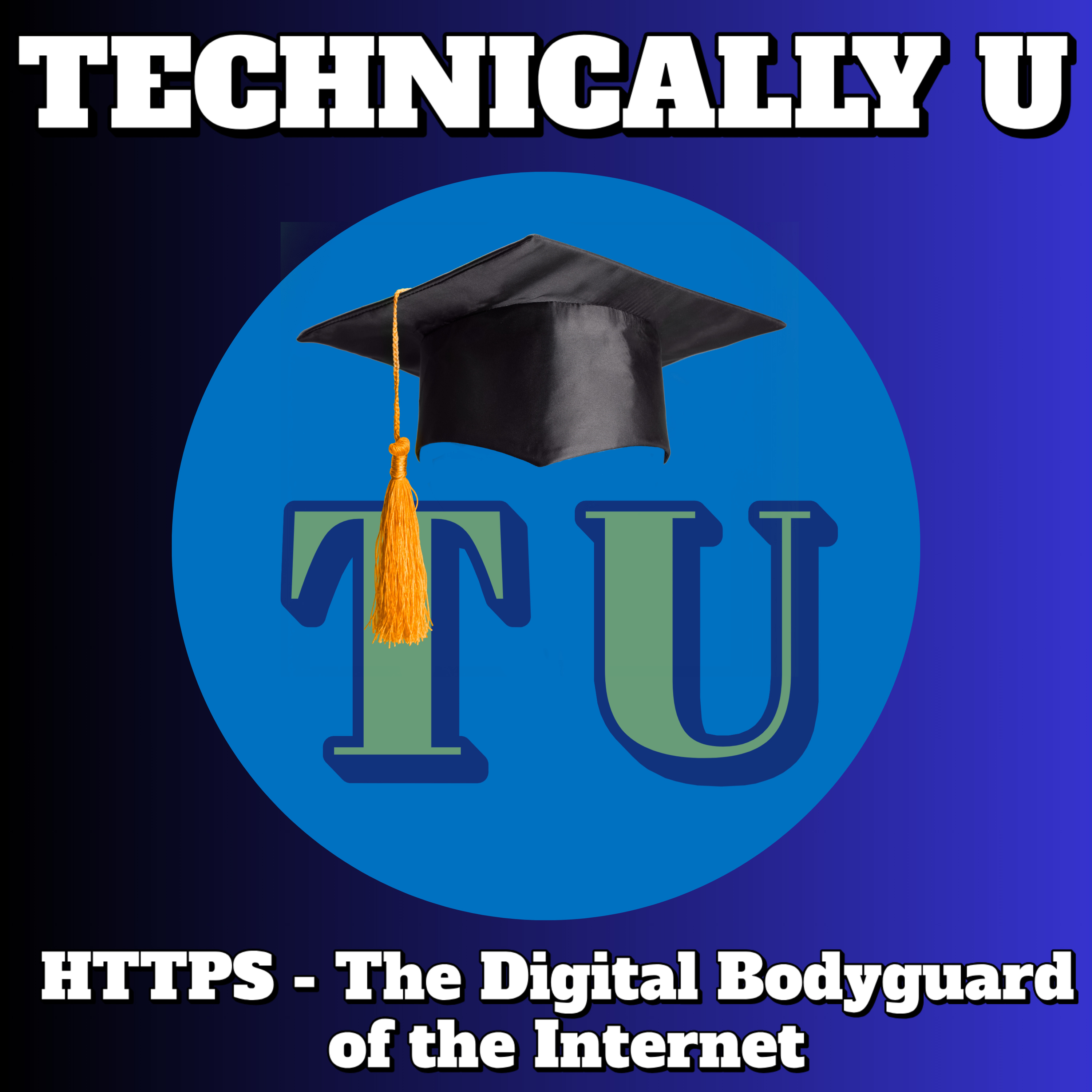 HTTPS - The Digital Bodyguard of the Internet episode artwork