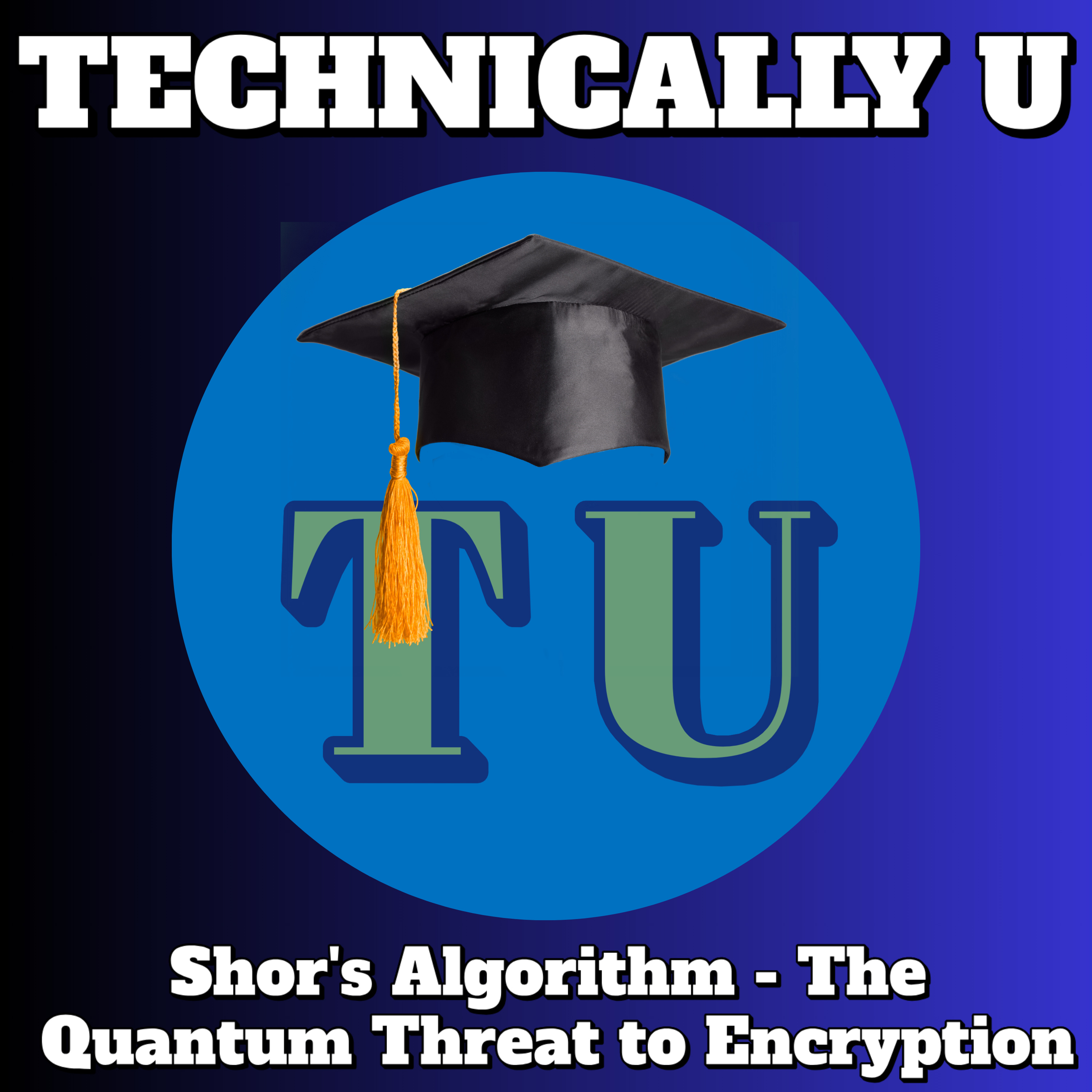 Shor's Algorithm - The Quantum Threat to Encryption episode artwork